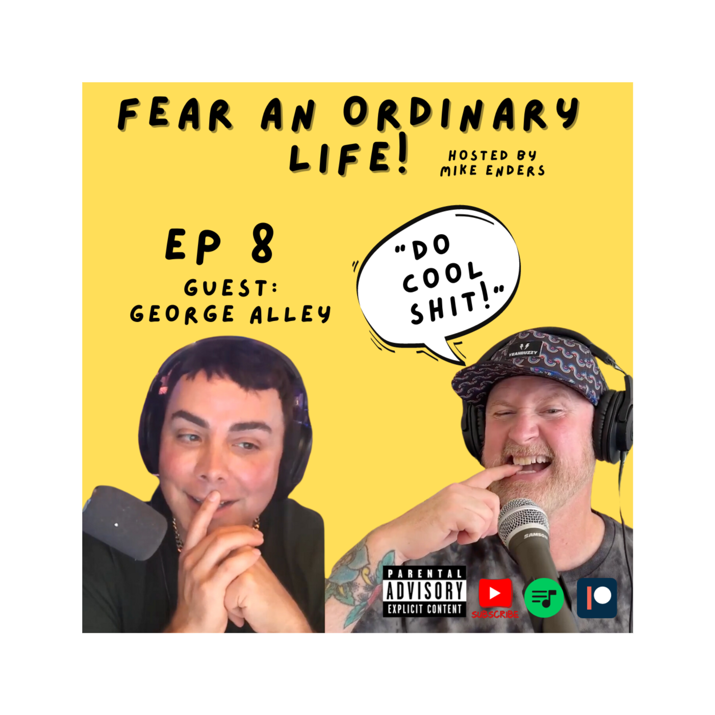 Ep 8 Fear An Ordinary Life Podcast | Guest: Recording Artist George Alley