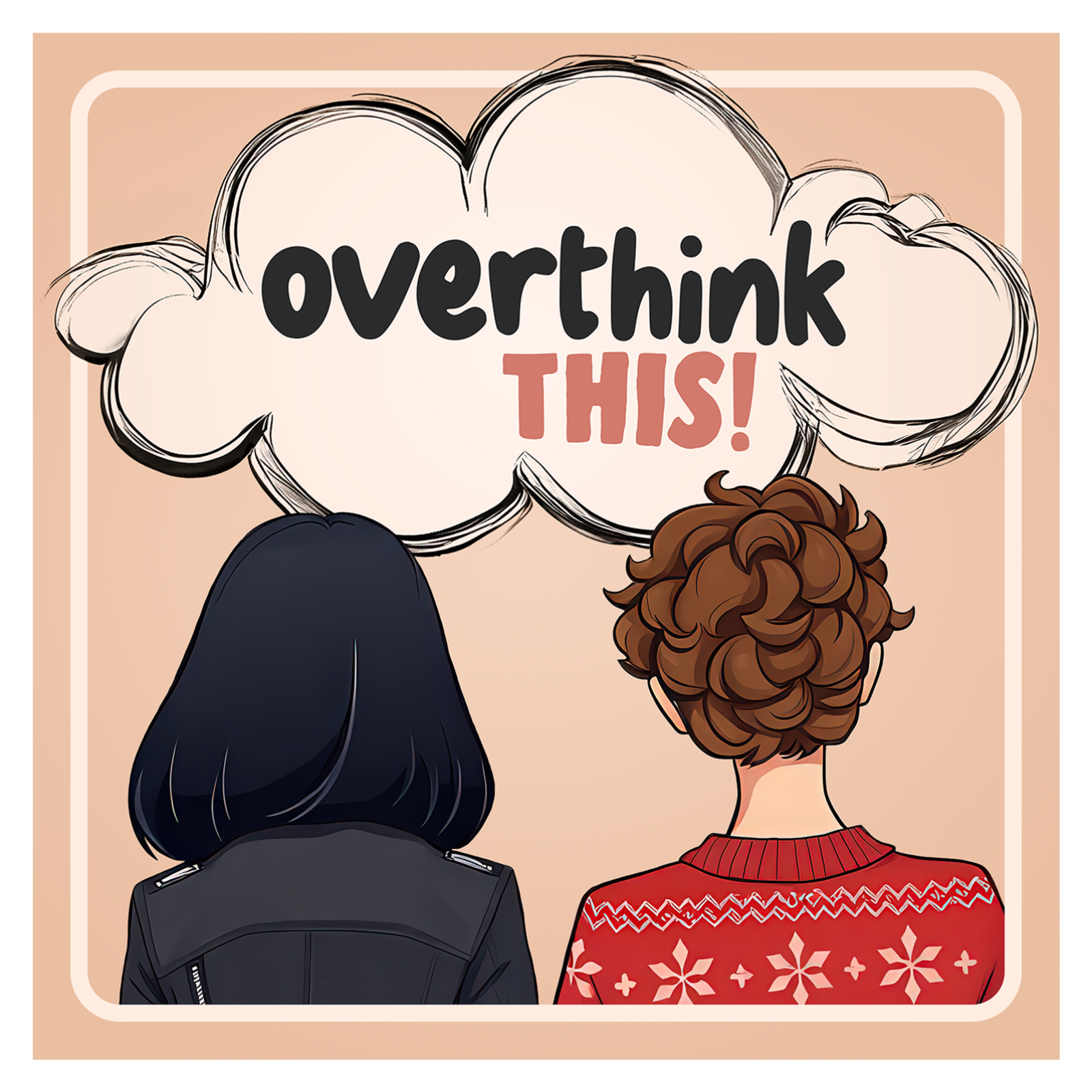 Overthink This!