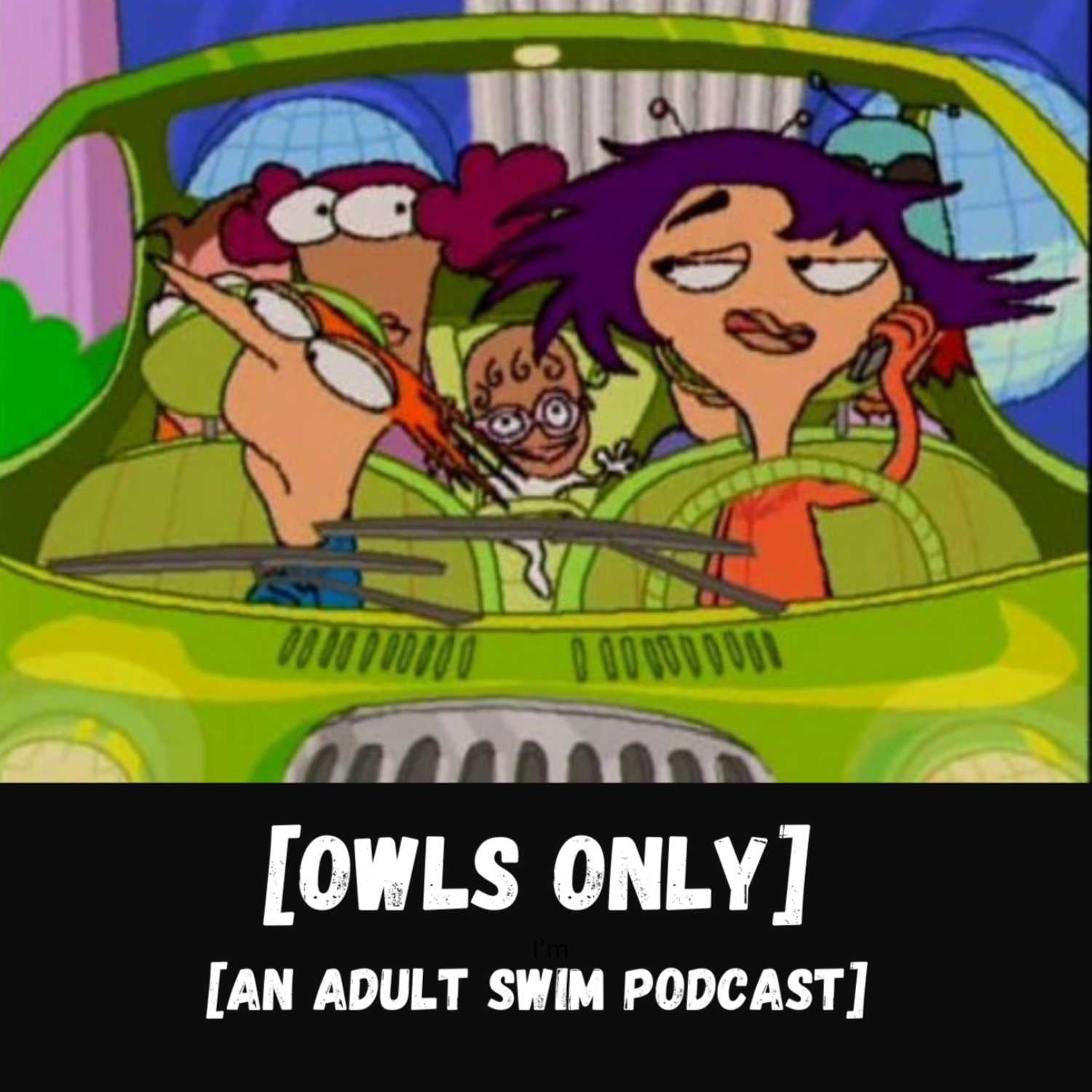Home Movies Season 1 - Owls Only: An Adult Swim Podcast