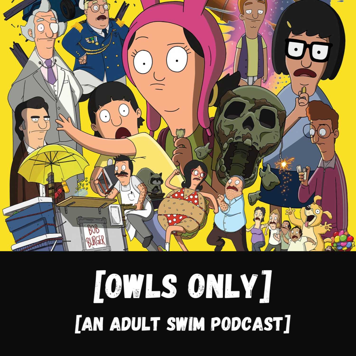 The Bob's Burgers Movie - Owls Only: An Adult Swim Podcast