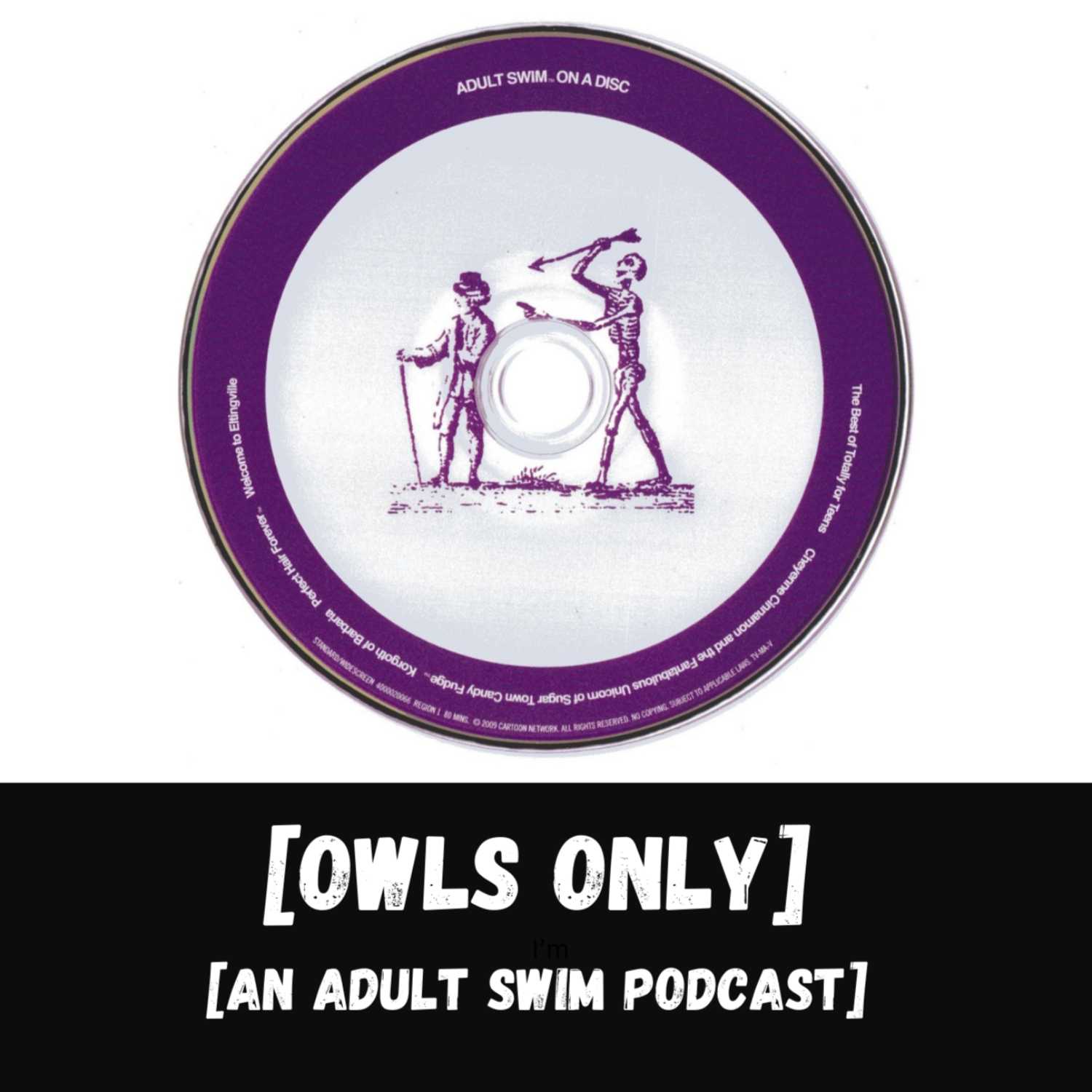 Adult Swim Pilots - Owls Only: An Adult Swim Podcast