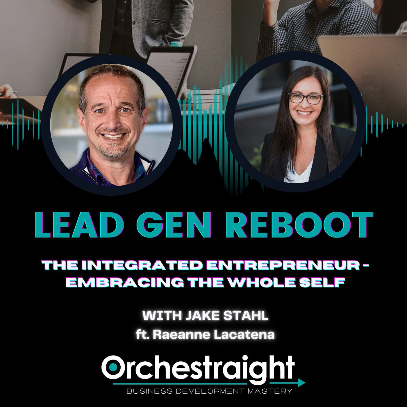 The Integrated Entrepreneur - Embracing the Whole Self with Raeanne Lacatena episode artwork