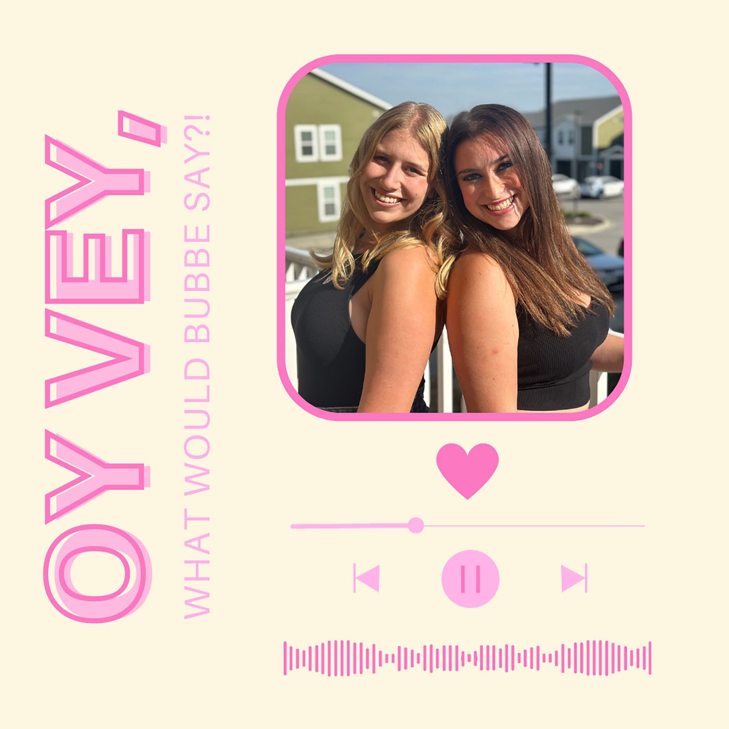 Oy Vey, What Would Bubbe Say?! podcast artwork