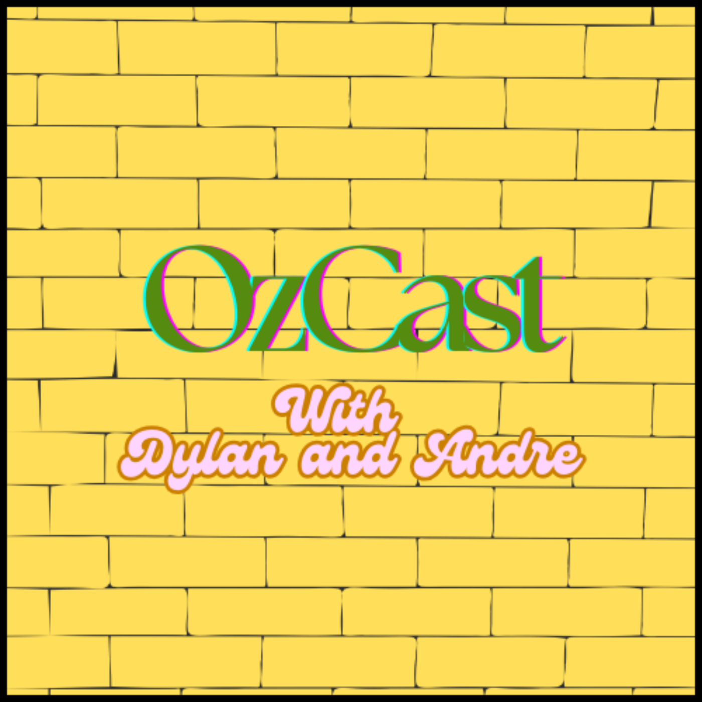 OzCast: With Dylan and Andre