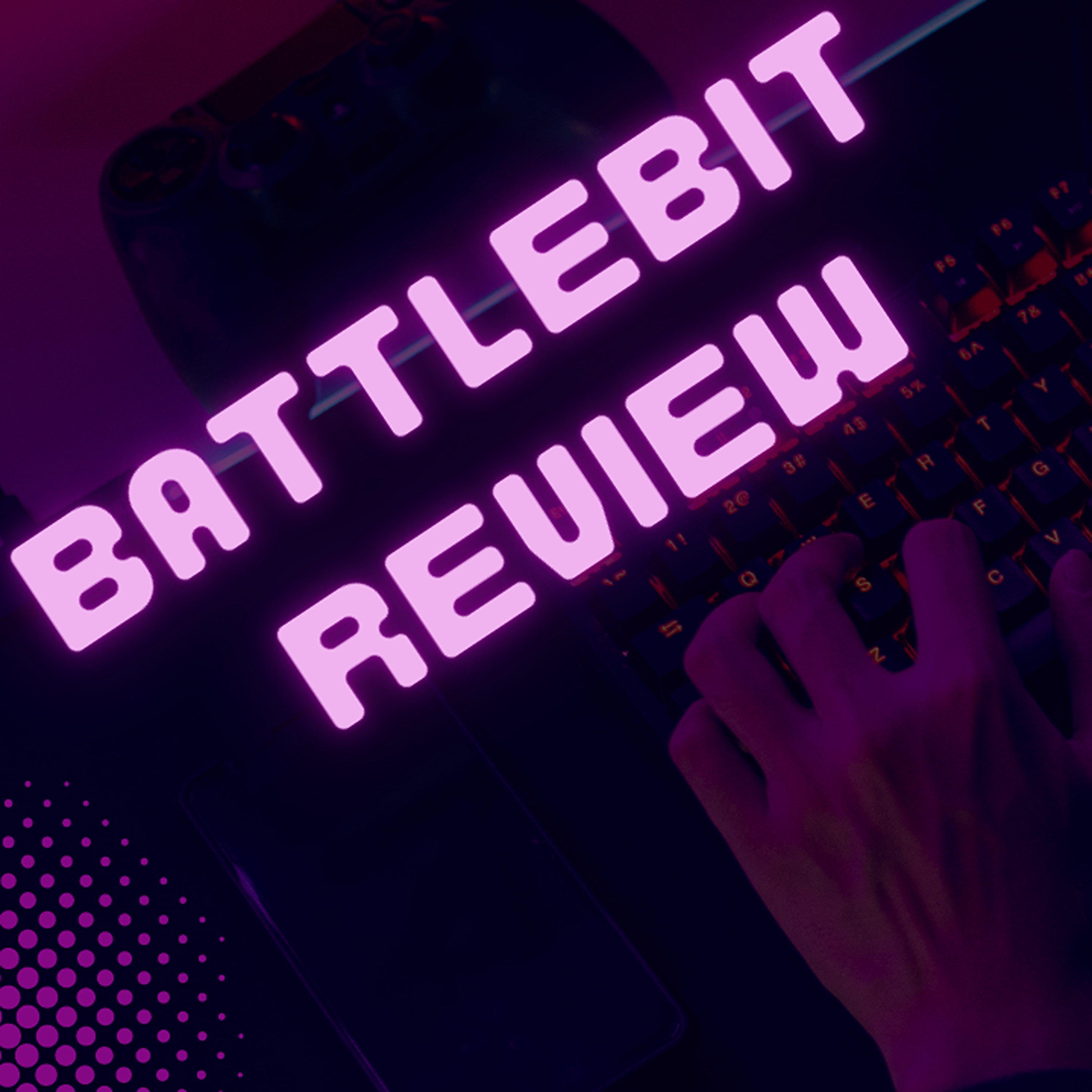 Ep 8 Battlebit bitastic review episode artwork