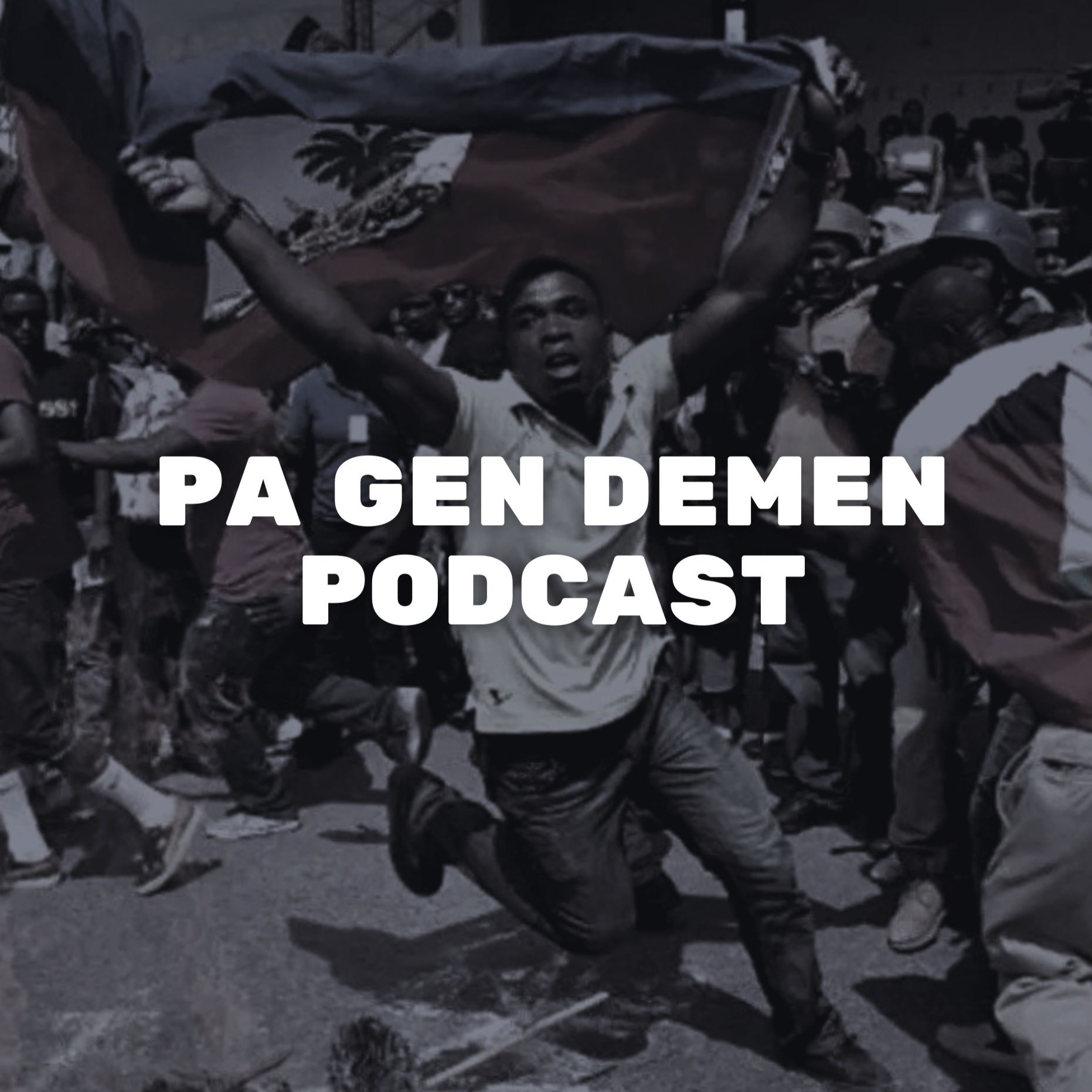 Pa Gen Demen Podcast
