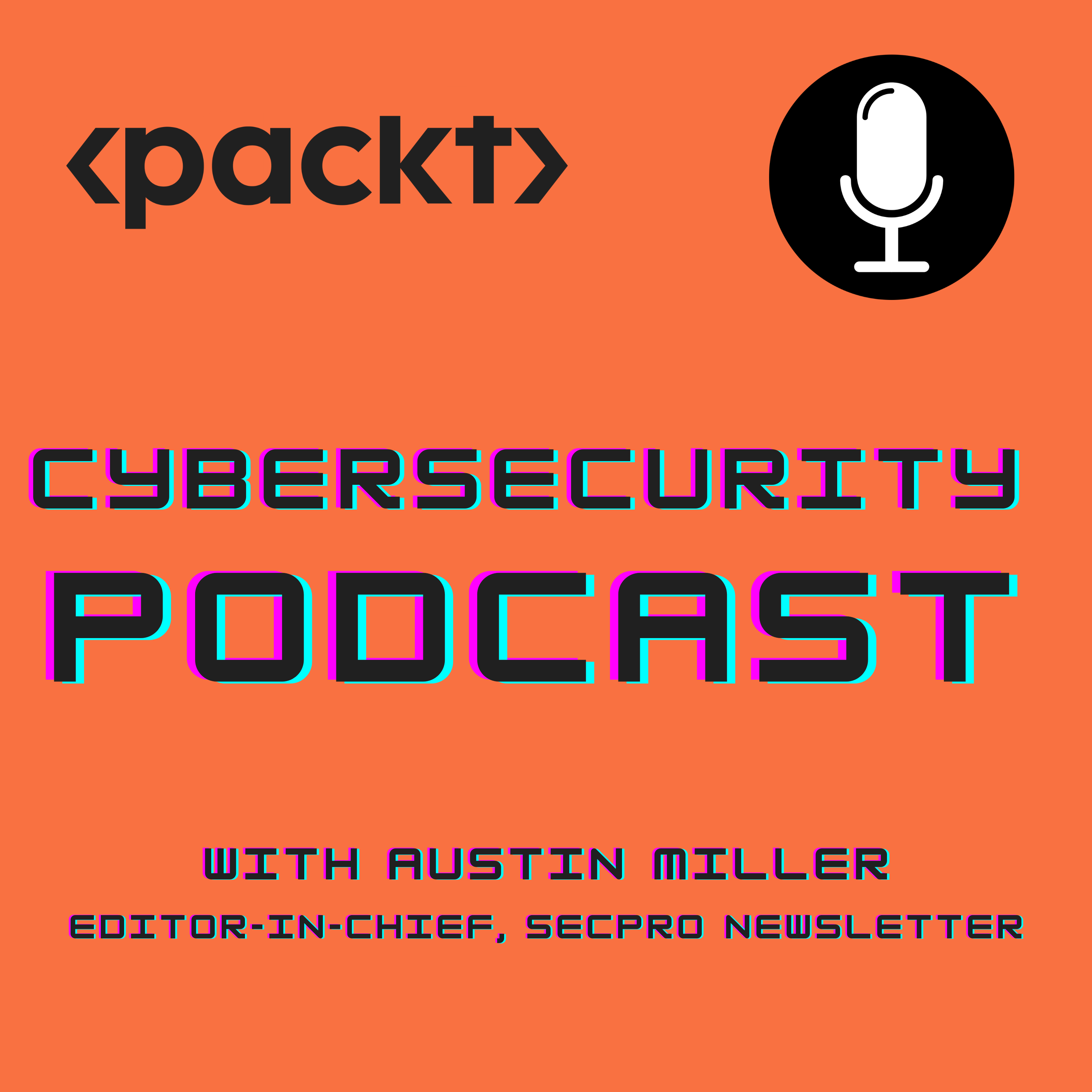 Packt SecPro: Cybersecurity Podcast