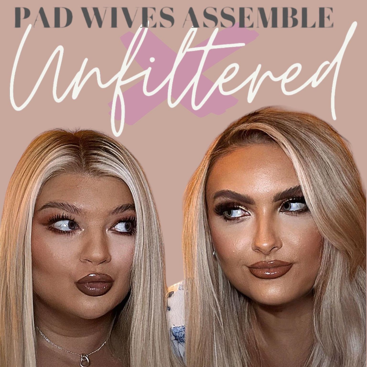 Pad Wives Assemble - Unfiltered