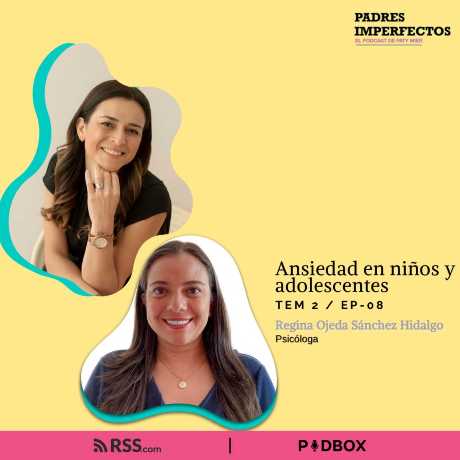 T2 EP 08 | “Ansiedad en niños y adolescentes”- Regina Ojeda Sánchez