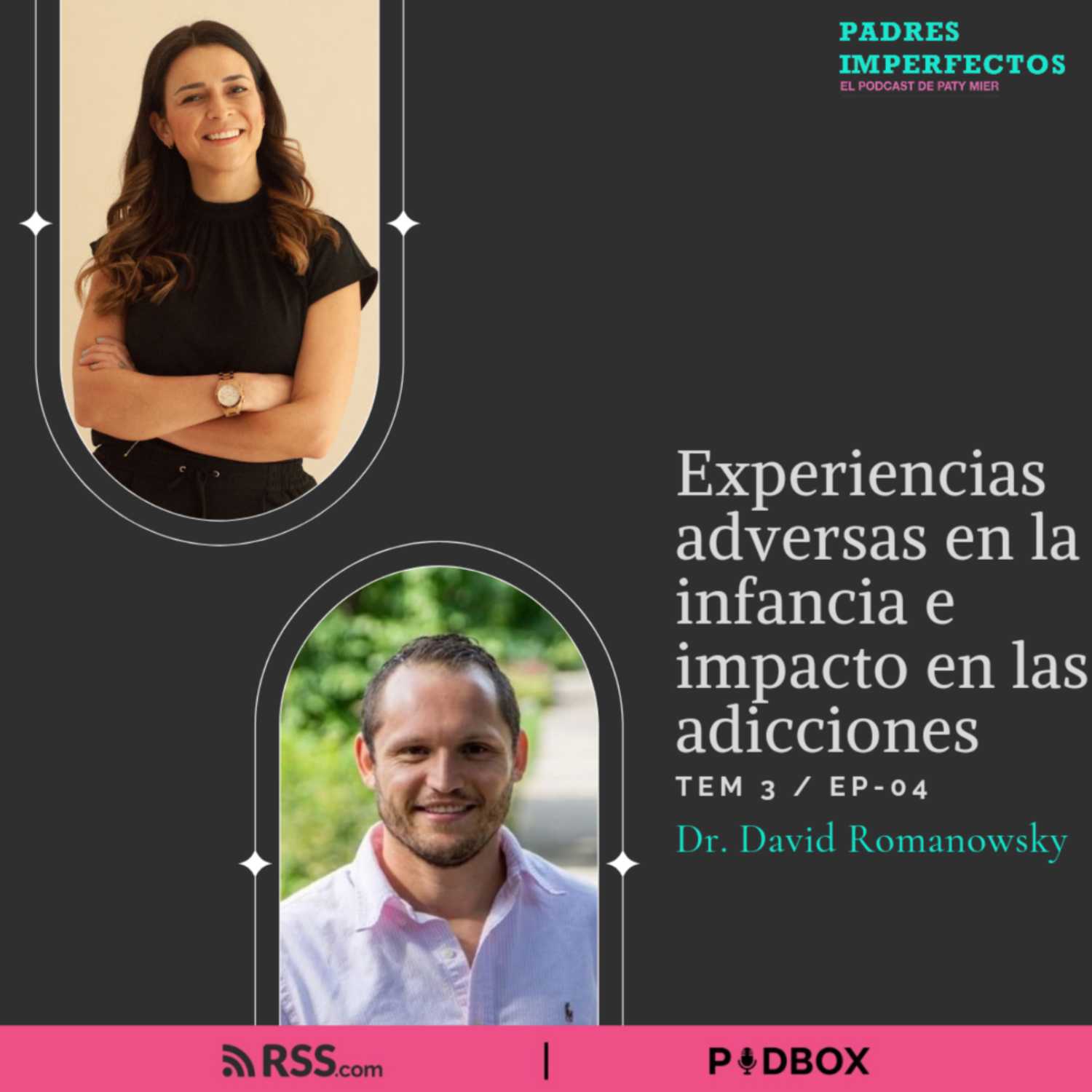 T3 EP 04 | “Experiencias adversas en la infancia e impacto en las adicciones”- Dr. David Romanowsky