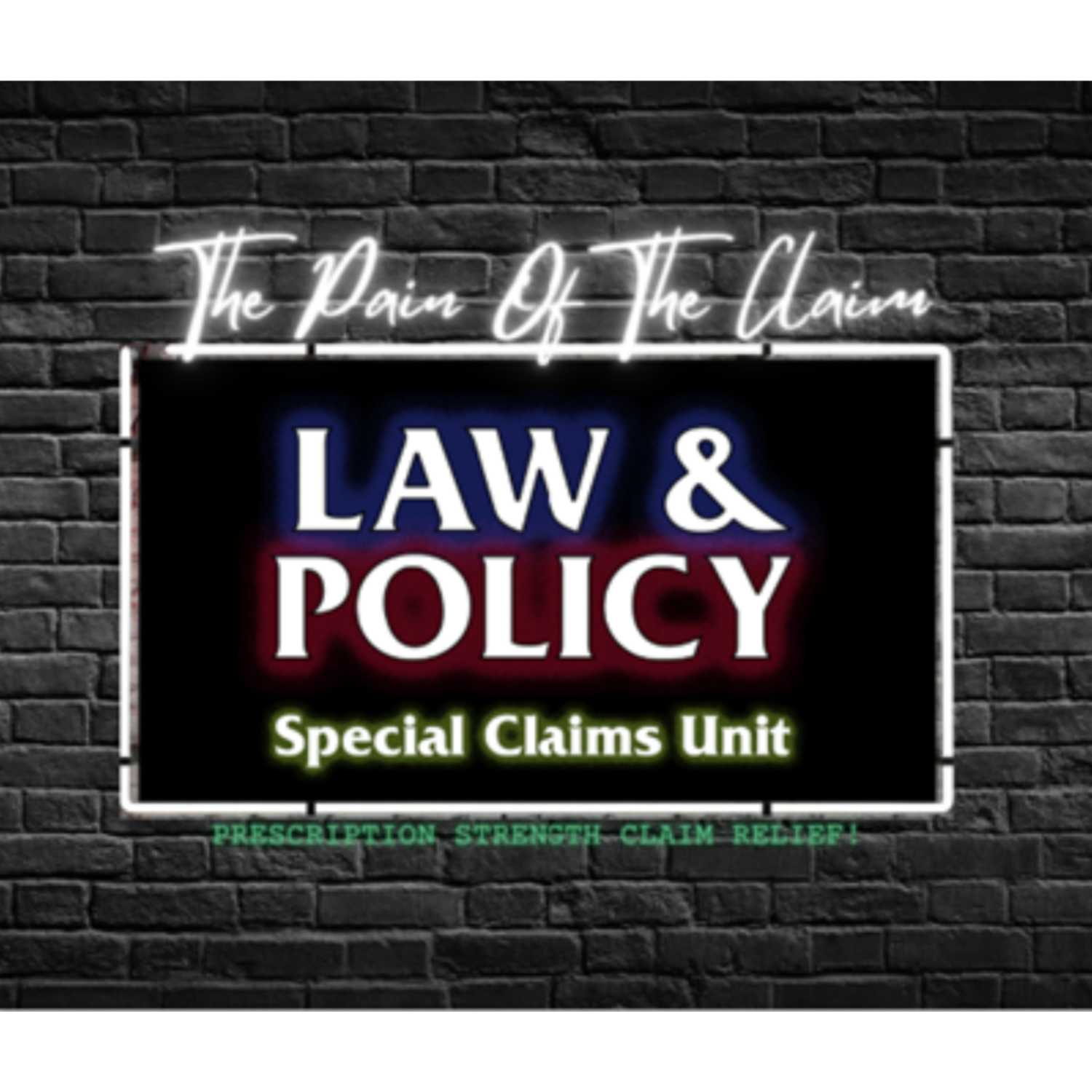 The Pain of the Claim Presents: The Rumble, Who Dis?, and Law & Policy Special Claims Unit