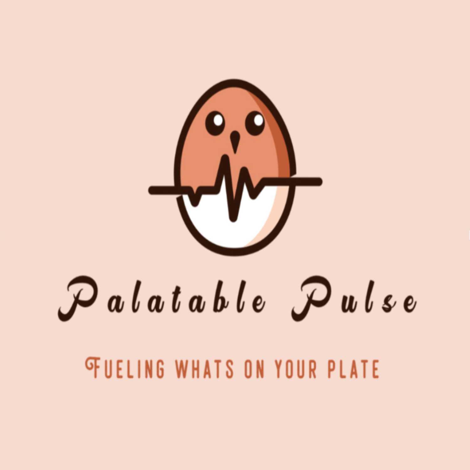 Palatable Pulse: Fueling What's on your Plate