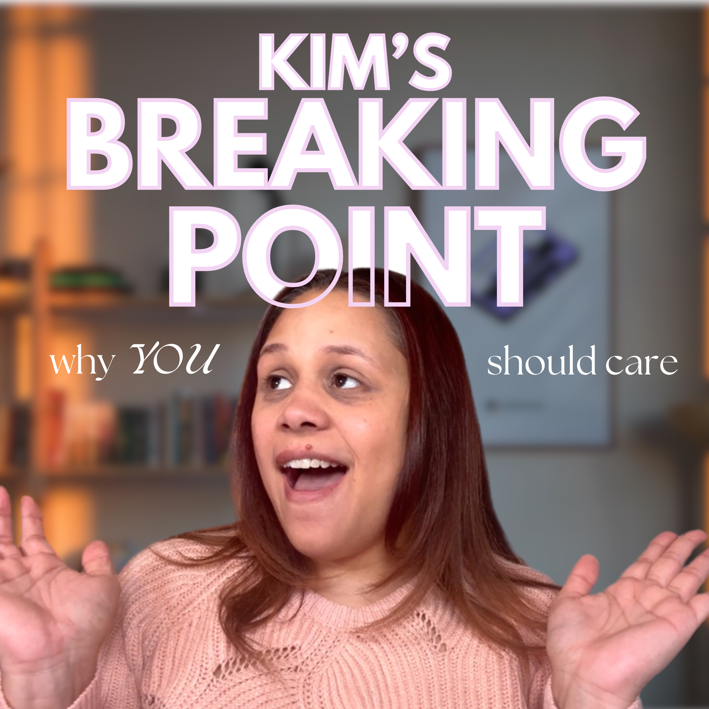 Kim's Breaking Point