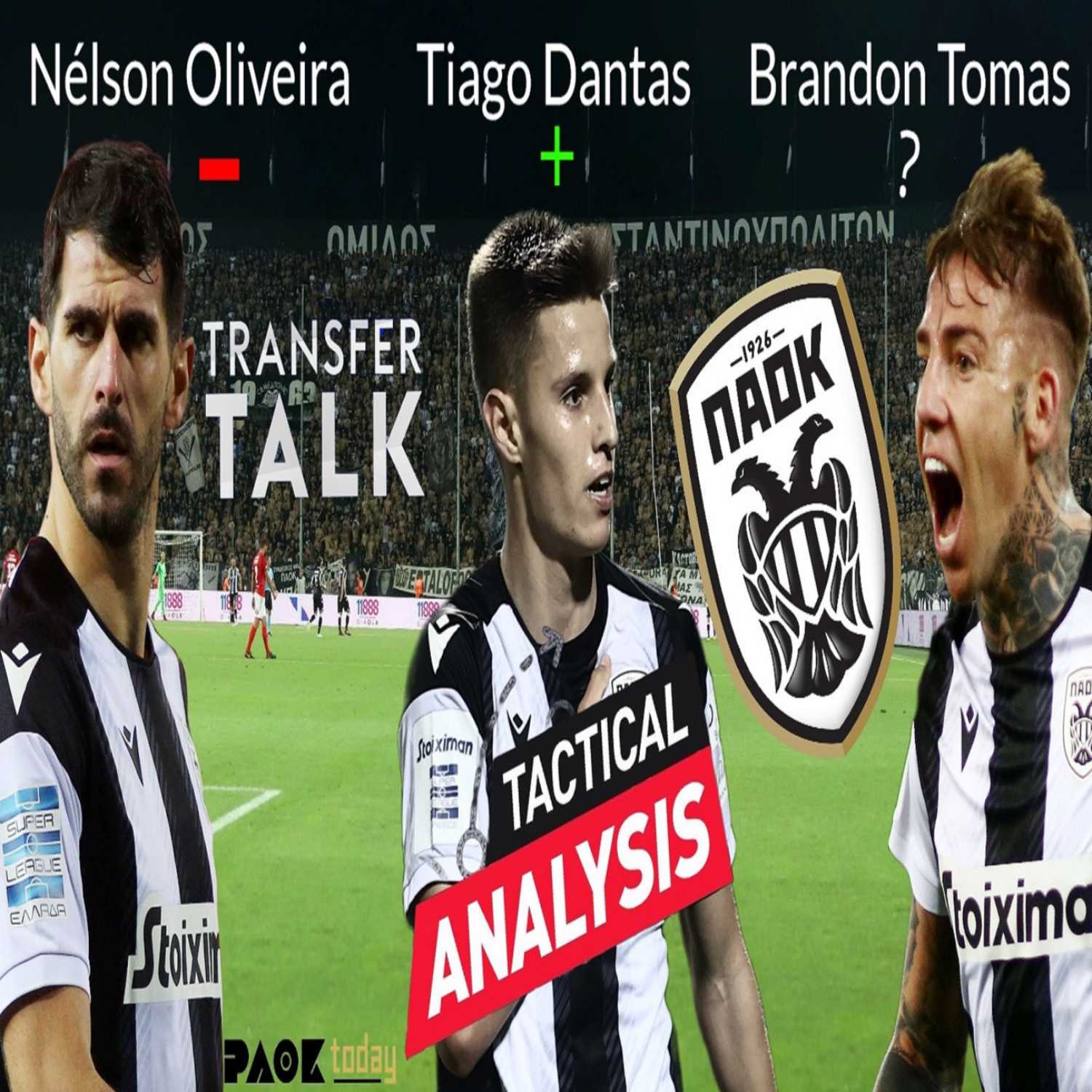 PAOK Today Μεταγραφές ΠΑΟΚ Μόνο έτσι θα μείνει ο Ντάντας Τέλος ο Ολιβέιρα Οι σκέψεις για Μπράντον episode artwork