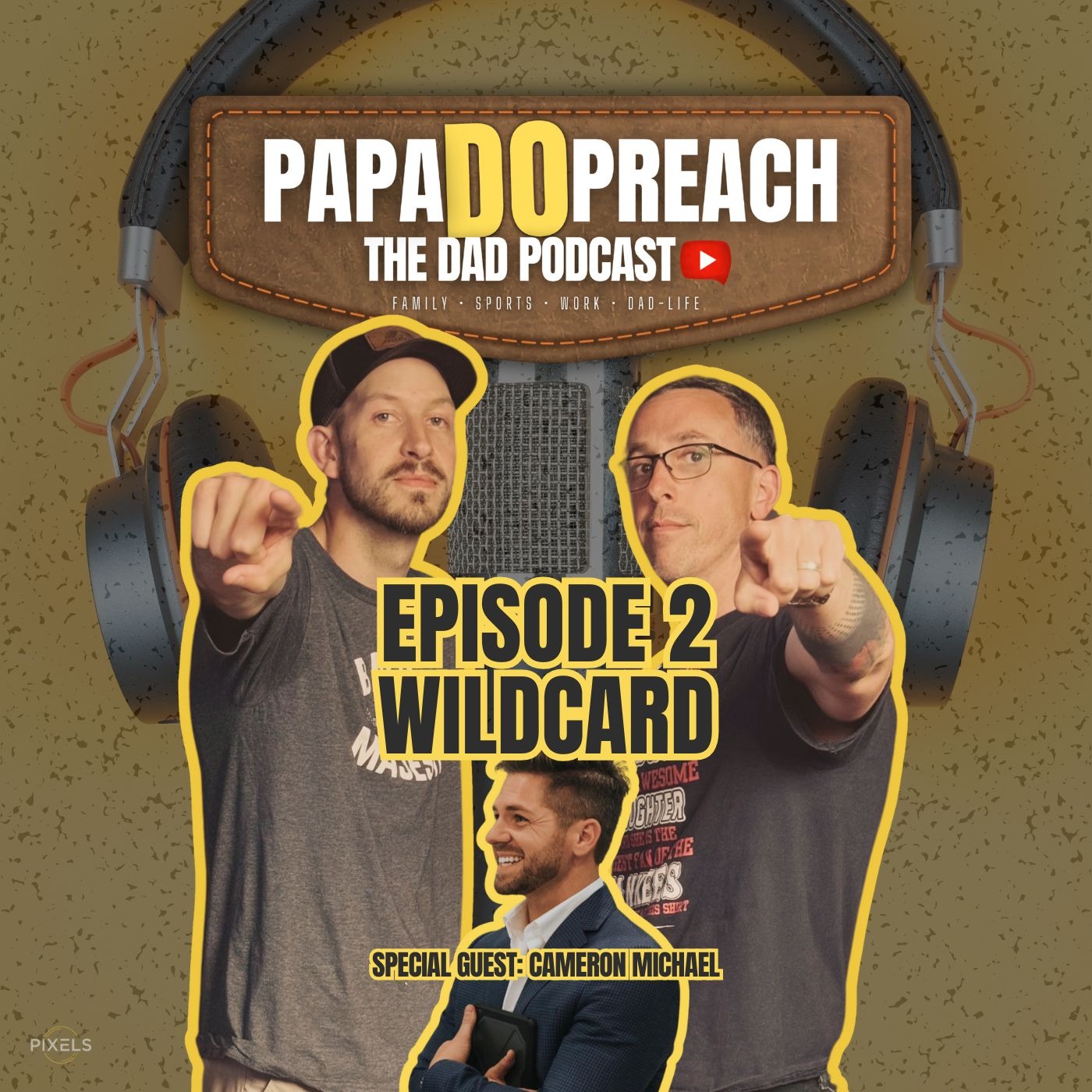 PAPA DO PREACH: The Dad Podcast