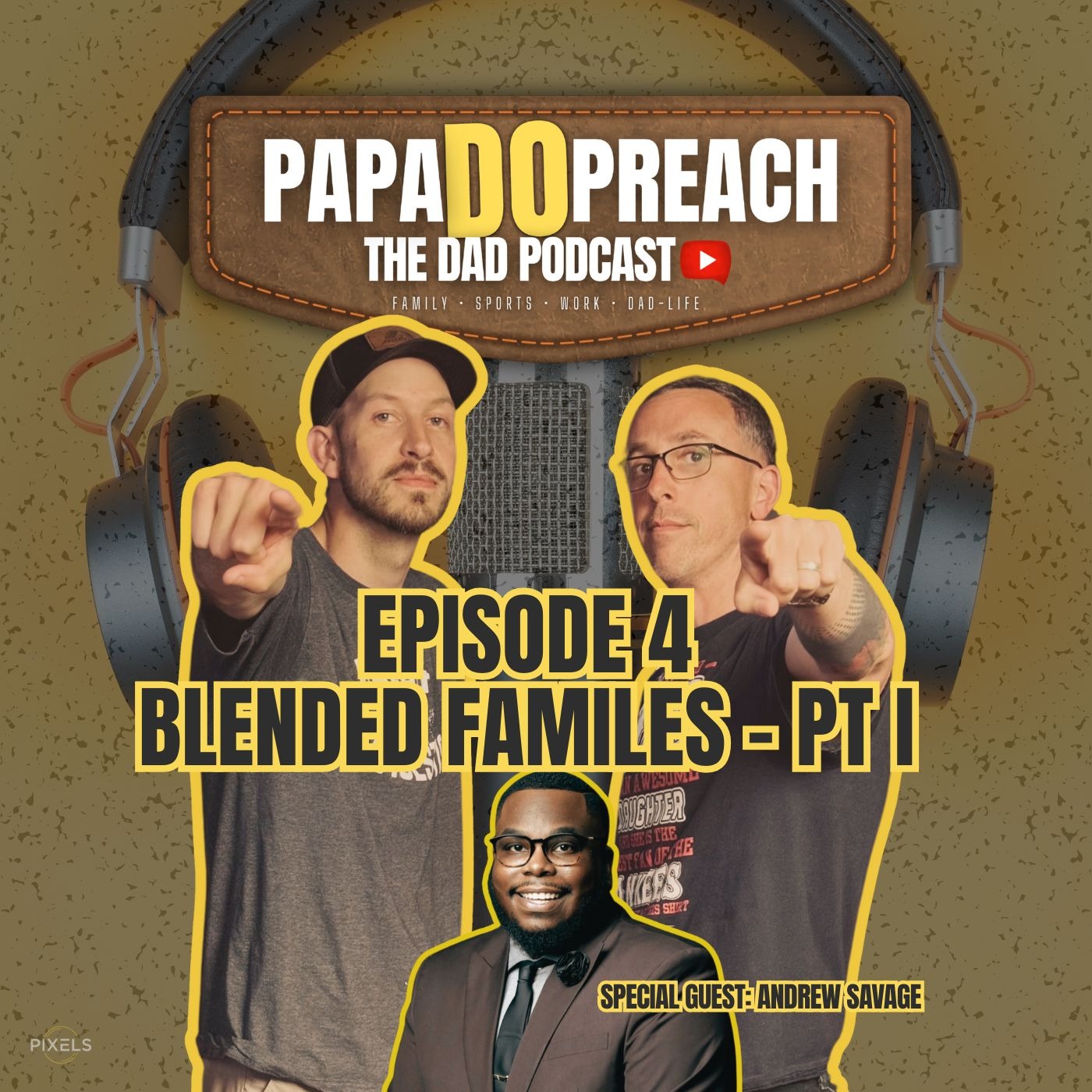 PAPA DO PREACH: The Dad Podcast