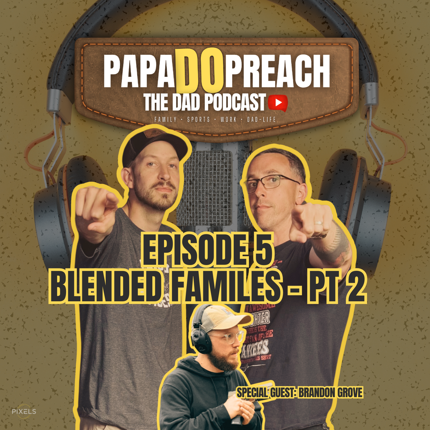 PAPA DO PREACH: The Dad Podcast