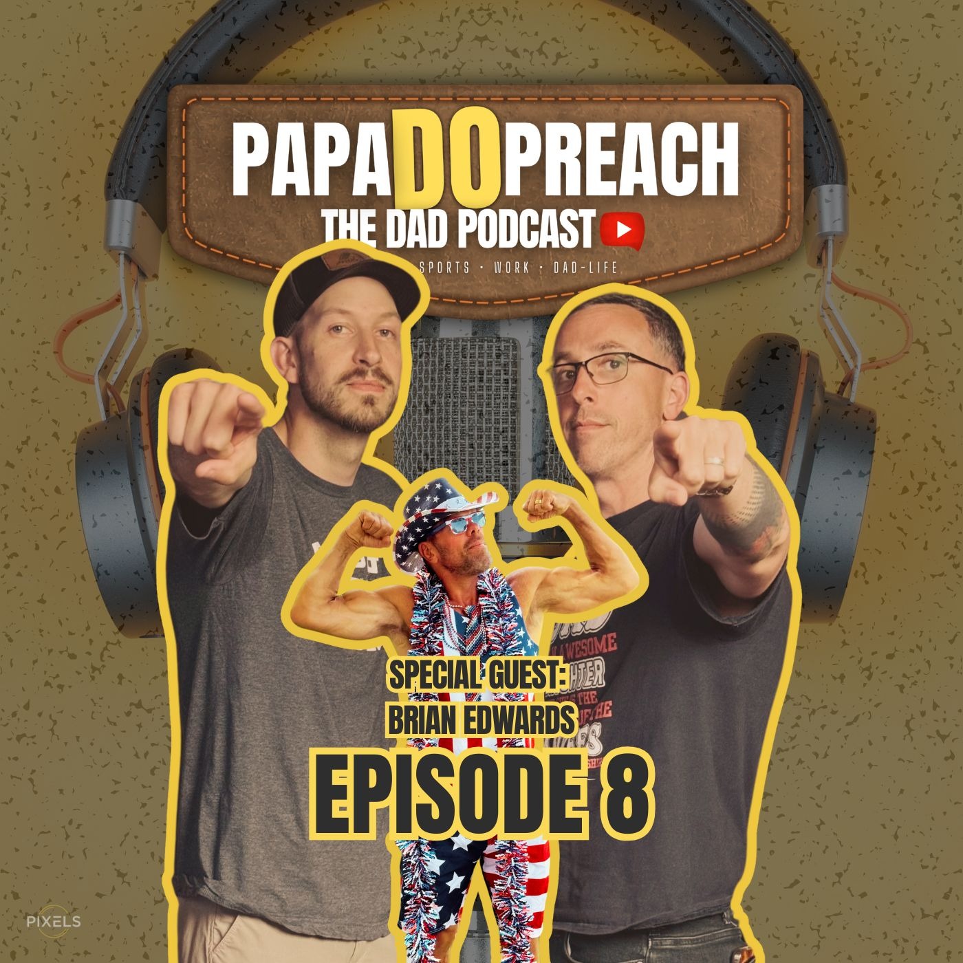 PAPA DO PREACH: The Dad Podcast