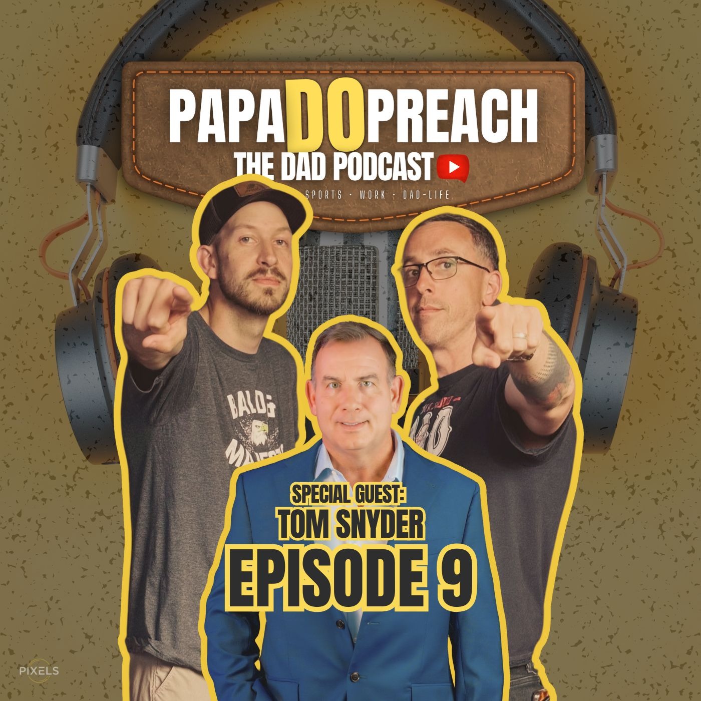 PAPA DO PREACH: The Dad Podcast