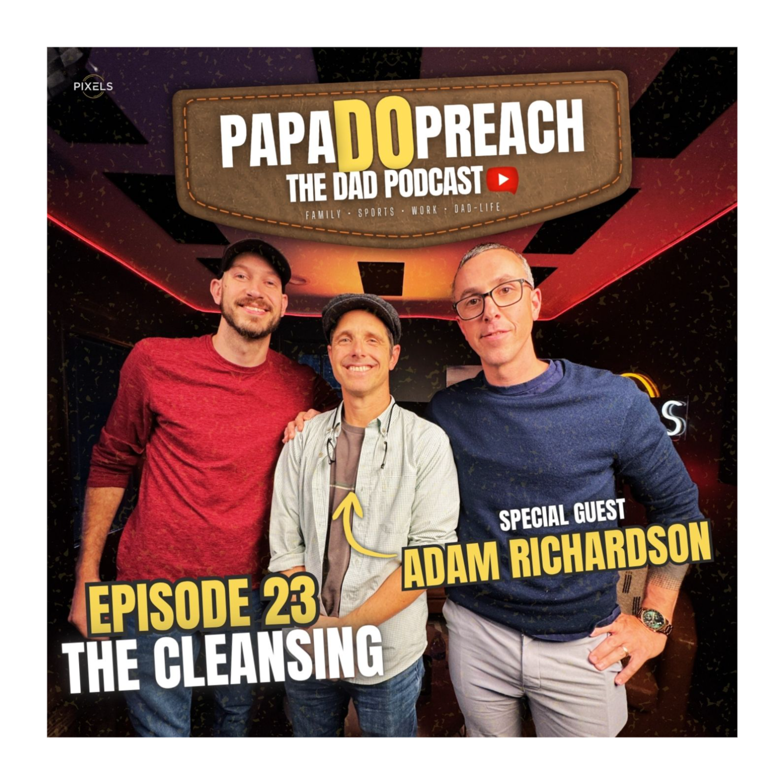 PAPA DO PREACH: The Dad Podcast
