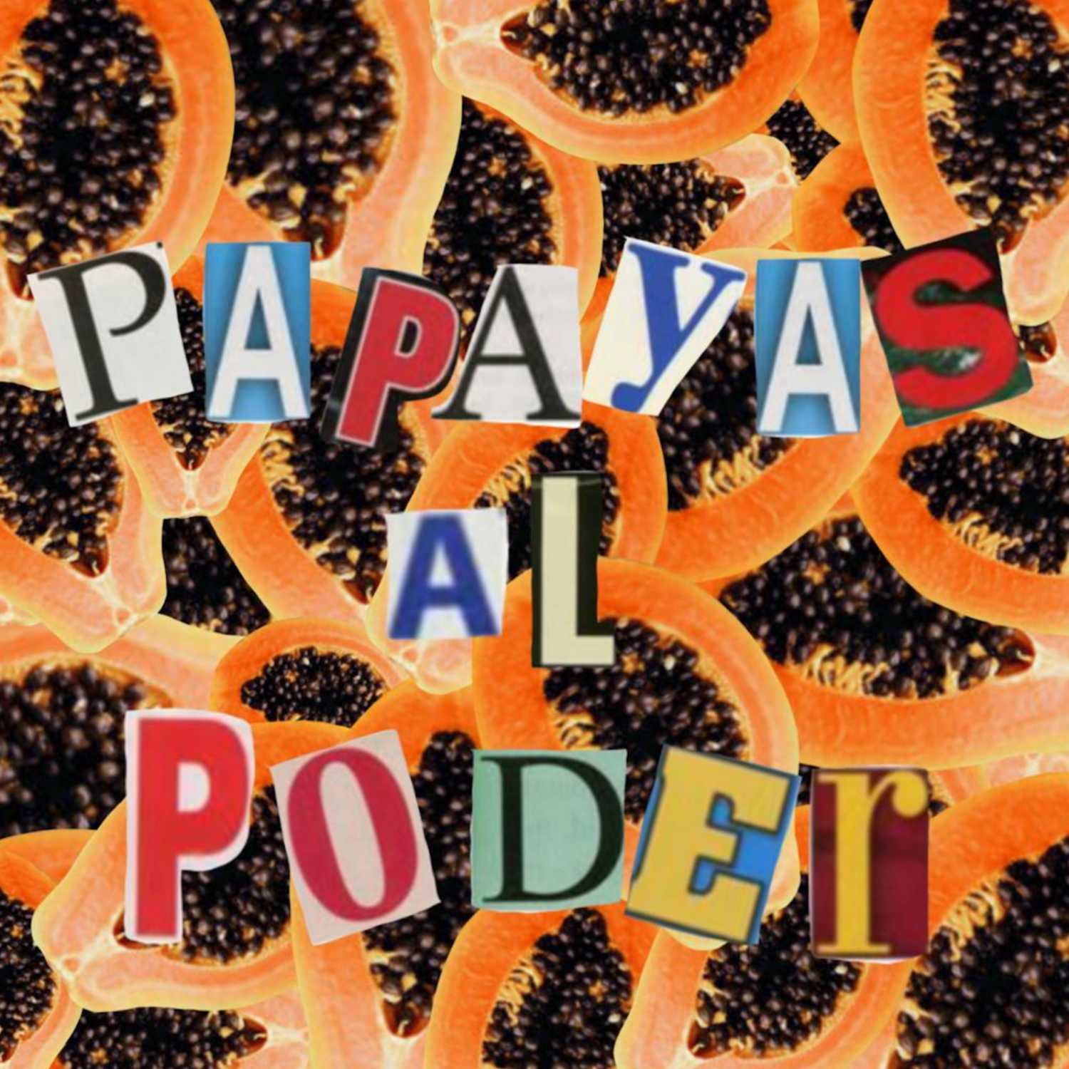PAPAYAS AL PODER
