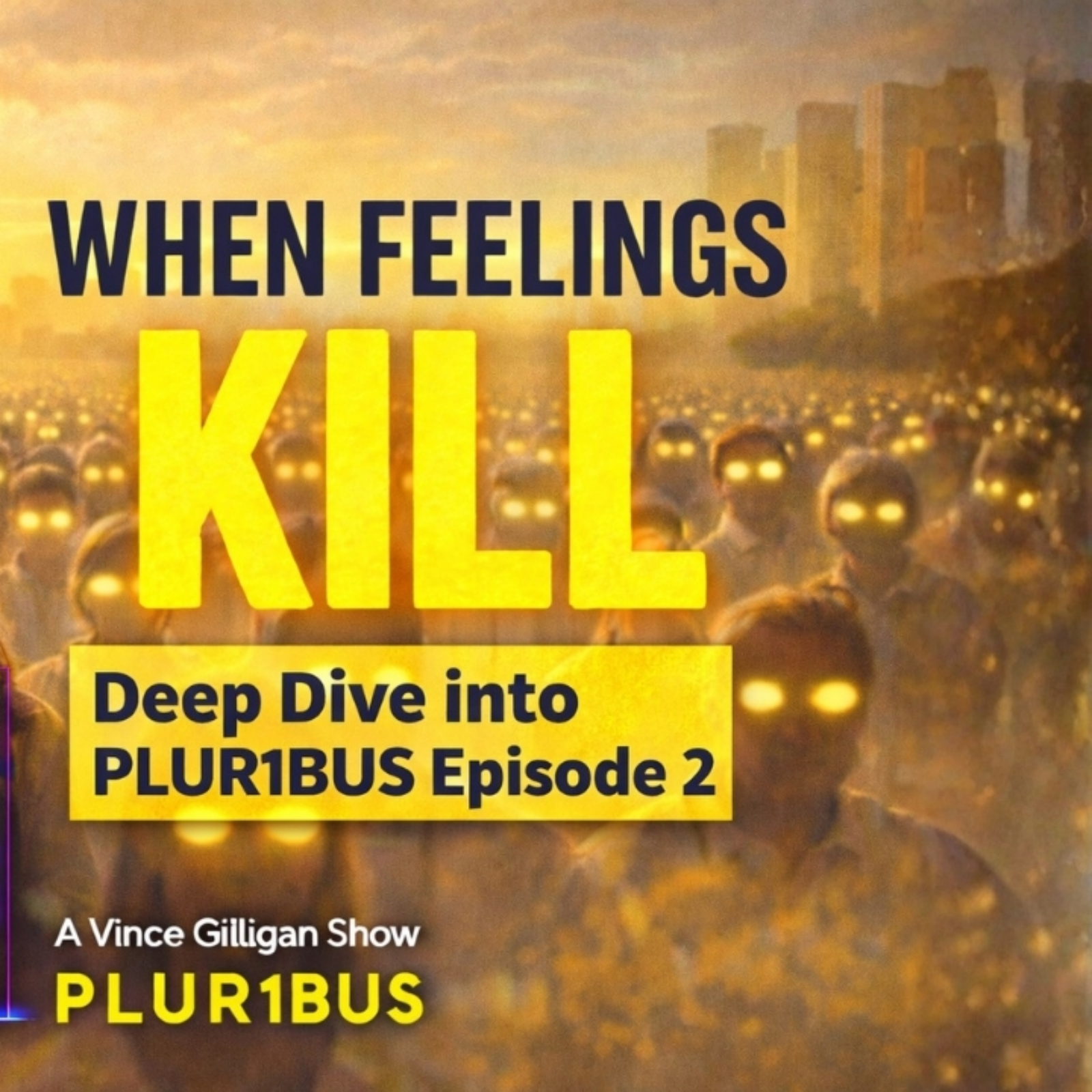 When Feelings Kill | Pluribus Episode 2 Deep Dive