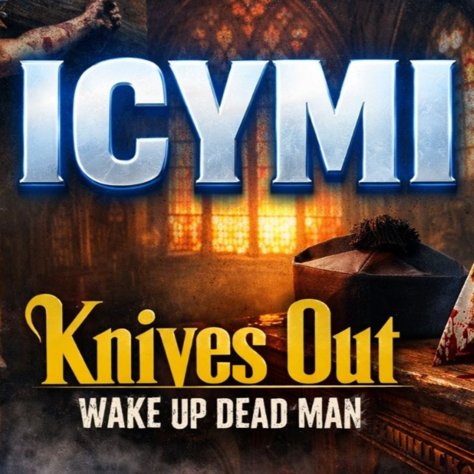 ICYMI - Knives Out – “Wake Up Dead Man” Deep Dive
