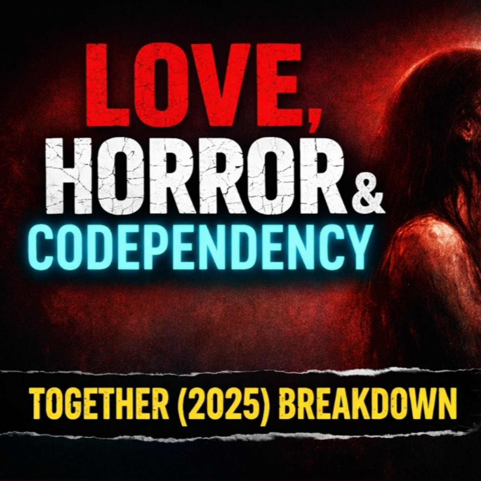 Together (2025) Breakdown: Love, Horror & Codependency