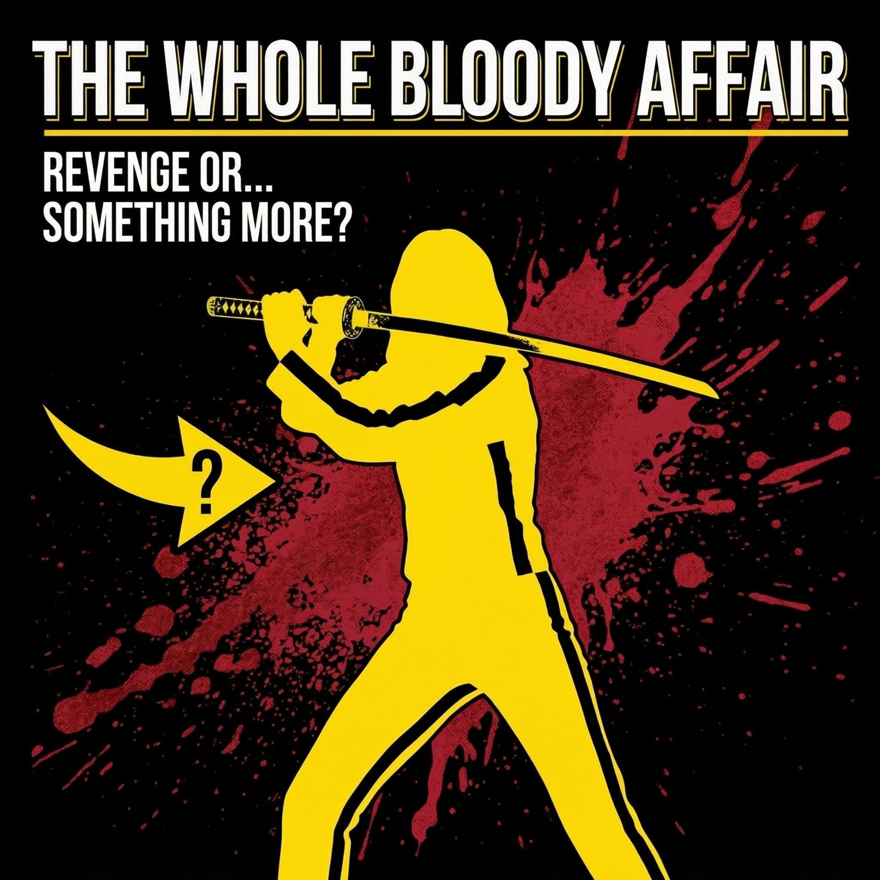 The Whole Bloody Affair: Kill Bill Vol 1 & 2 Deep Dive