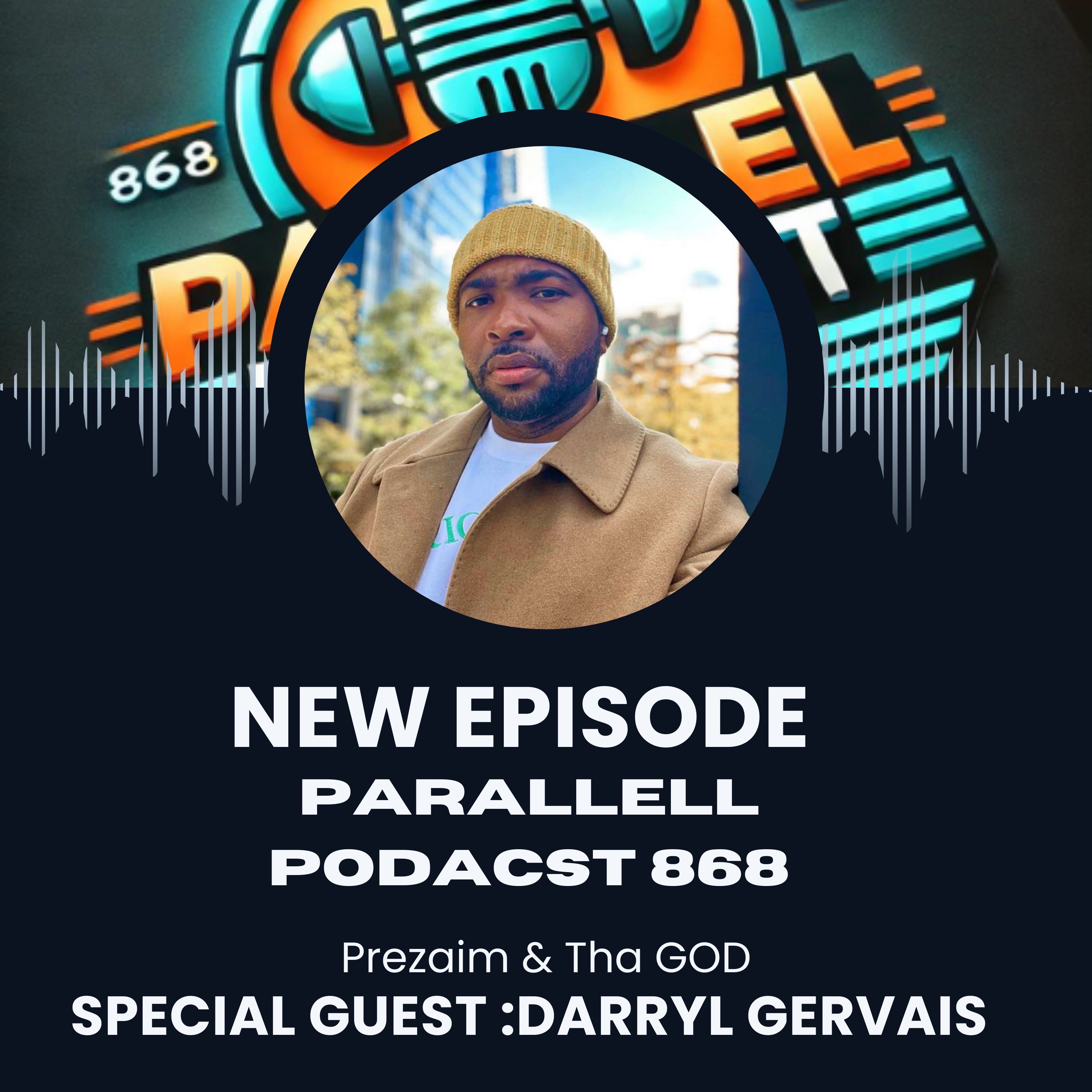 PARALLEL PODCAST 868
