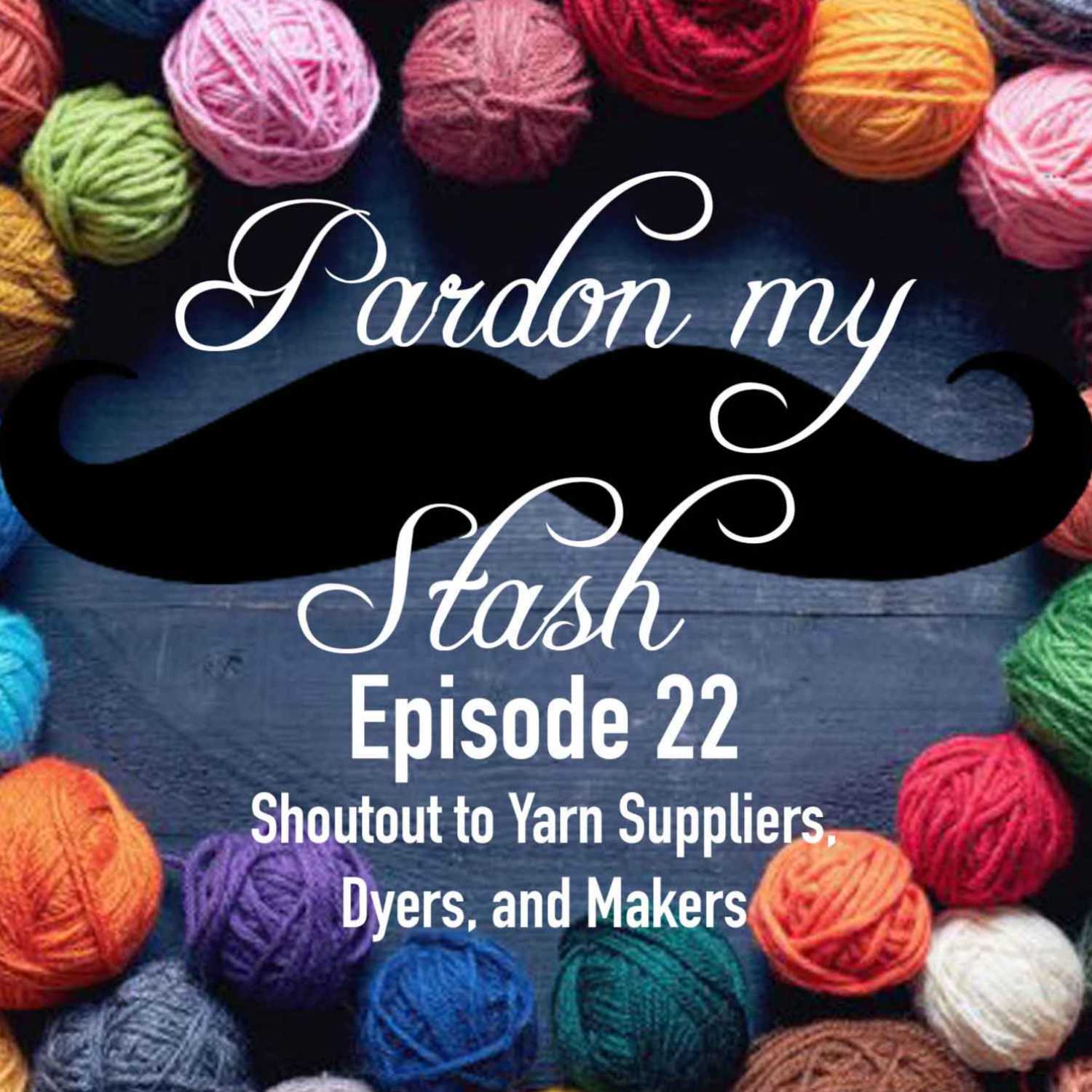 Shoutout to Yarn Suppliers and Dyers