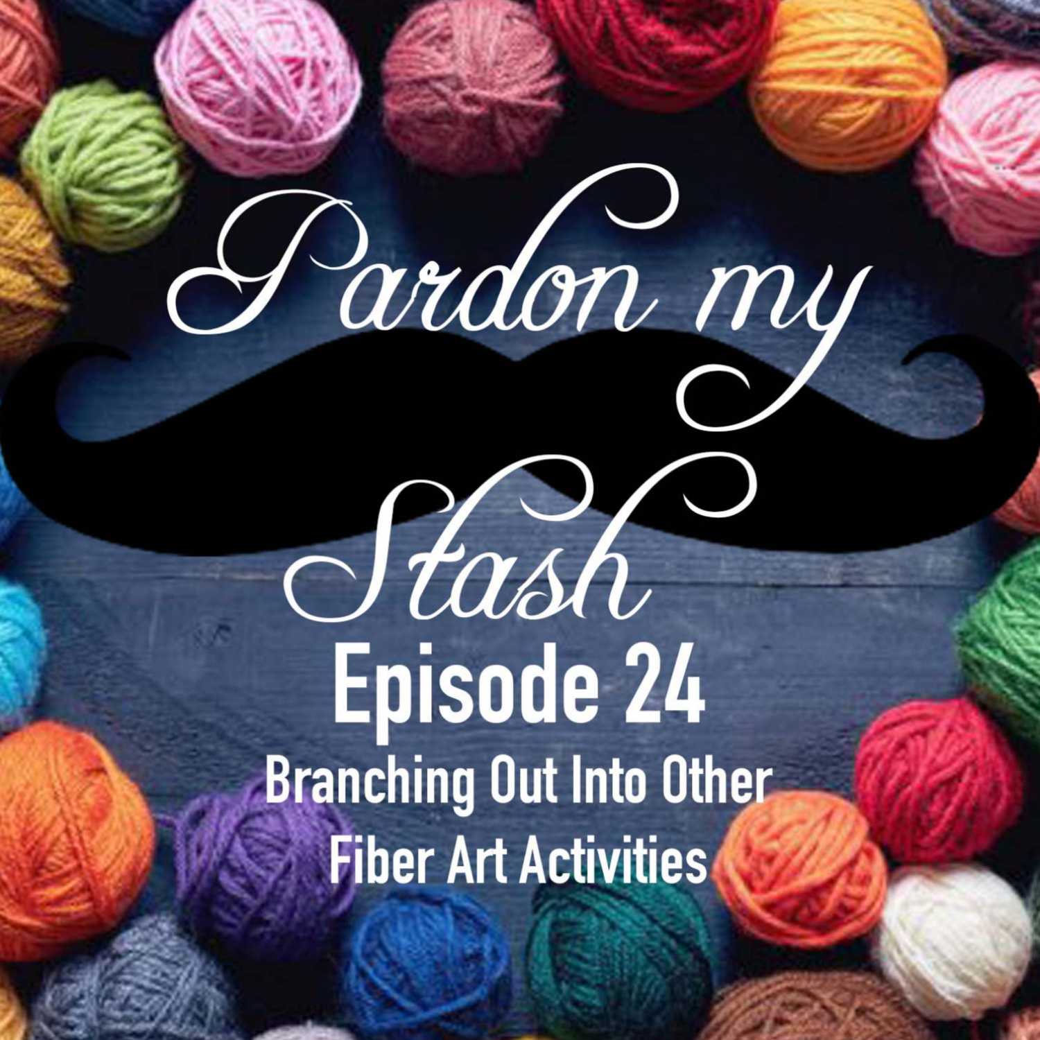 Branching Out Into Other Fiber Art Activities