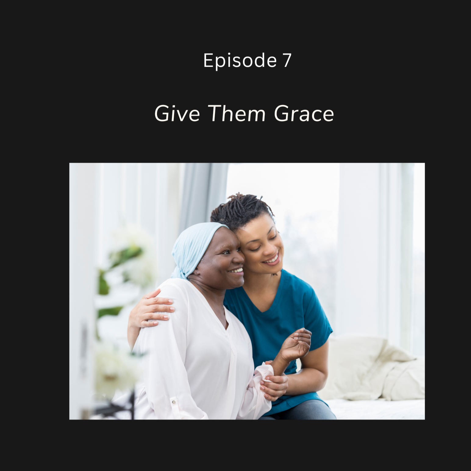 Give them Grace 