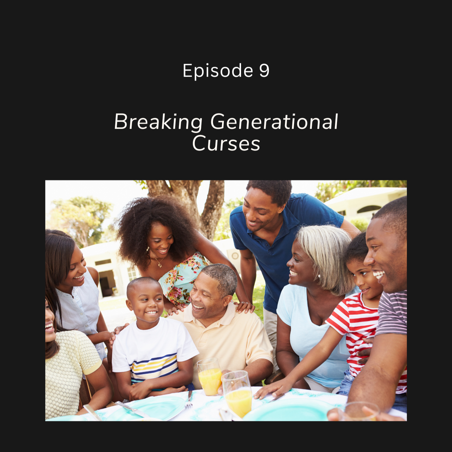 Breaking Generational Curses 
