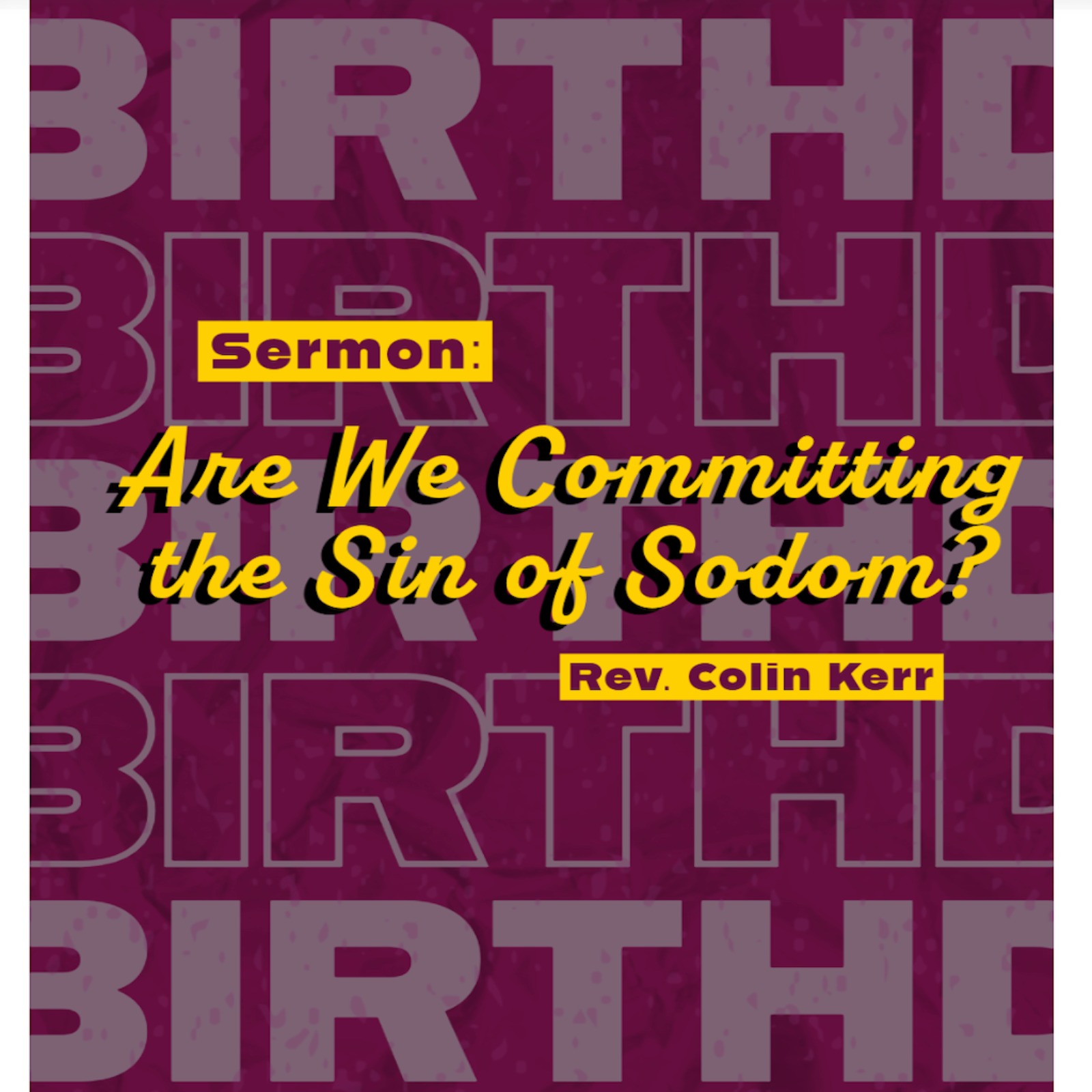 Celebrate Parkside's 7th Birthday | "Are We Committing the Sin of Sodom?" | Rev. Colin Kerr episode artwork