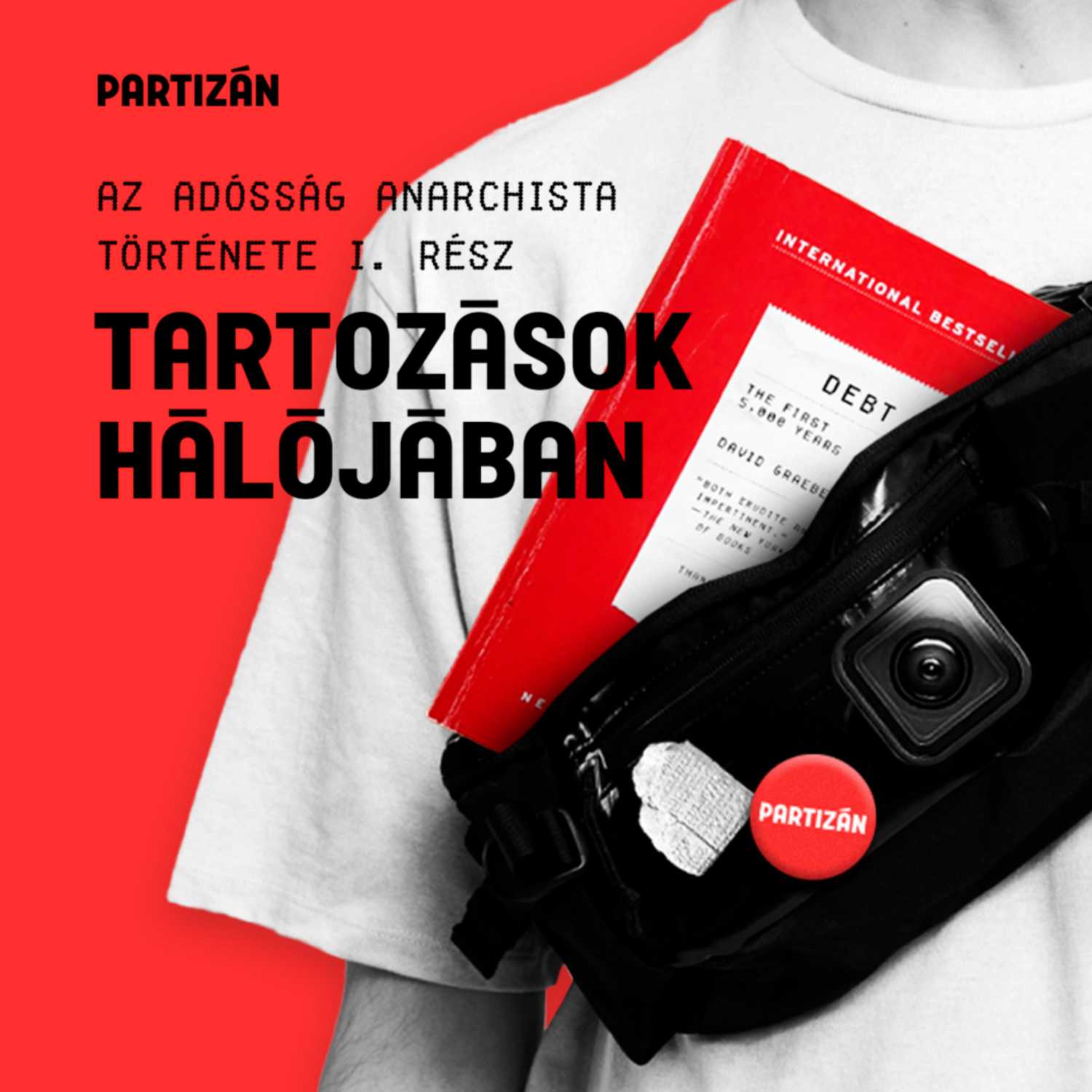 Az adósság anarchista története #1. – Tartozások hálójában.