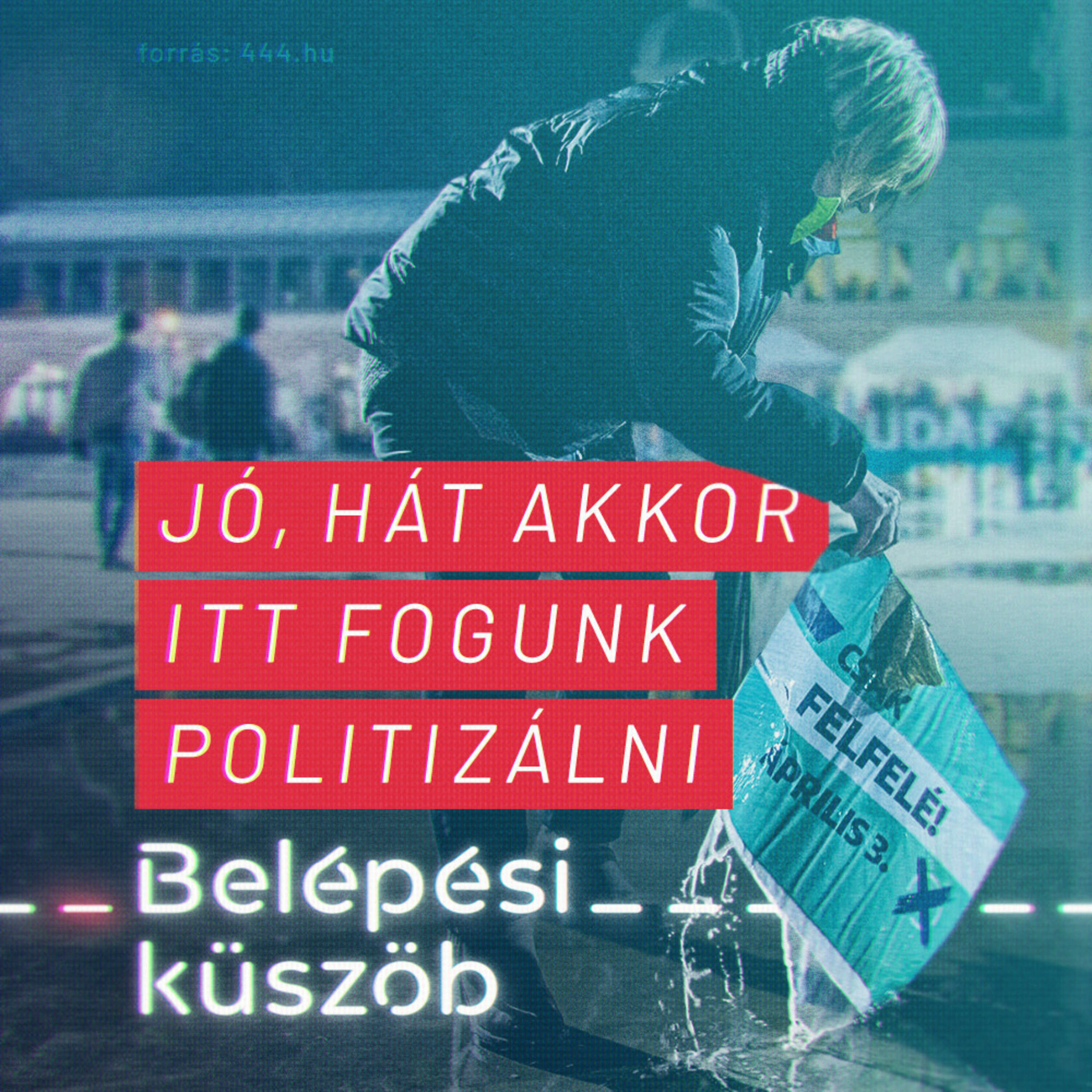 Jó, hát akkor itt fogunk politizálni | Belépési küszöb #s02e09