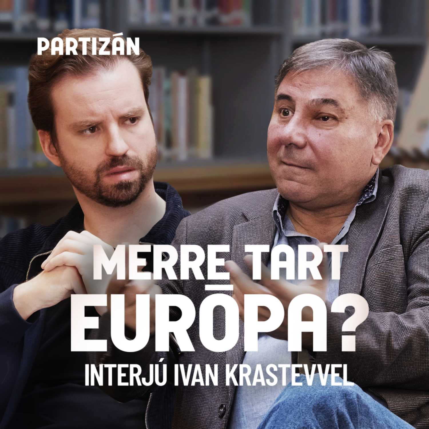 Putyin letett Ukrajna megszállásáról, Európa pedig belefáradt a háborúba  | Interjú Ivan Krastevvel