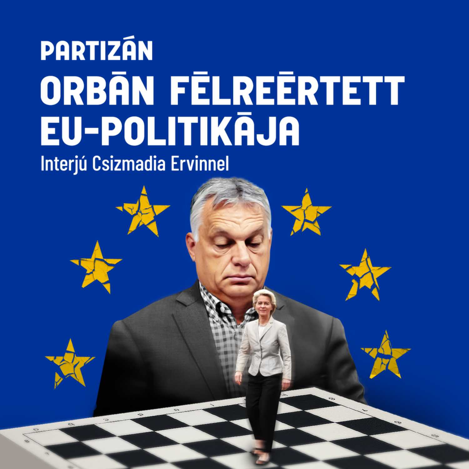 Miért került szembe Orbán VALÓJÁBAN az EU-val? | Interjú Csizmadia Ervinnel