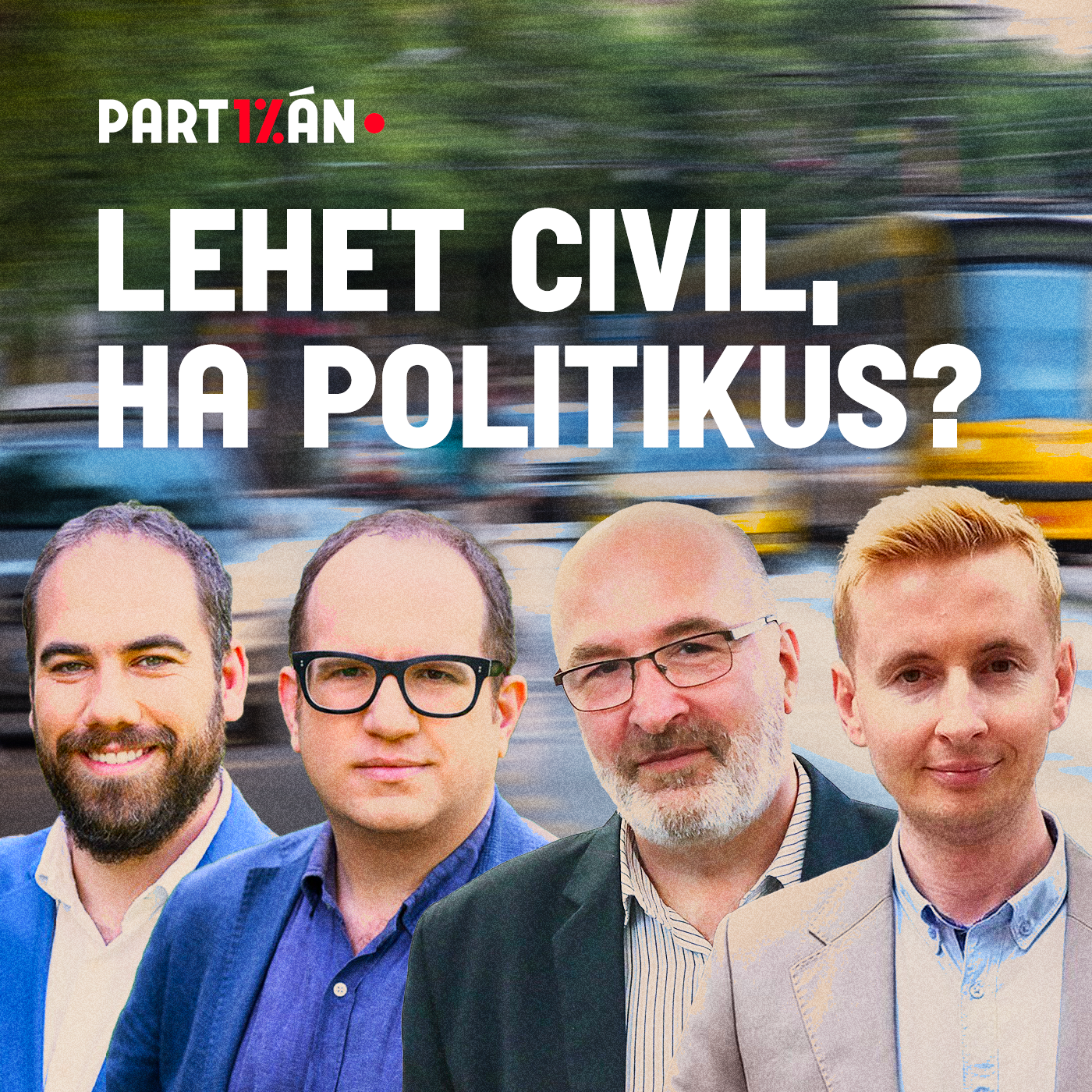 Lajos Béla, Pikó András és a Vitézy-csapat - kampánykörkép a fővárosban