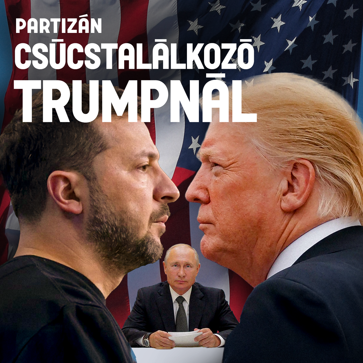 “Trump békeshowja” – Zelenszkijék washingtoni látogatását elemeztük