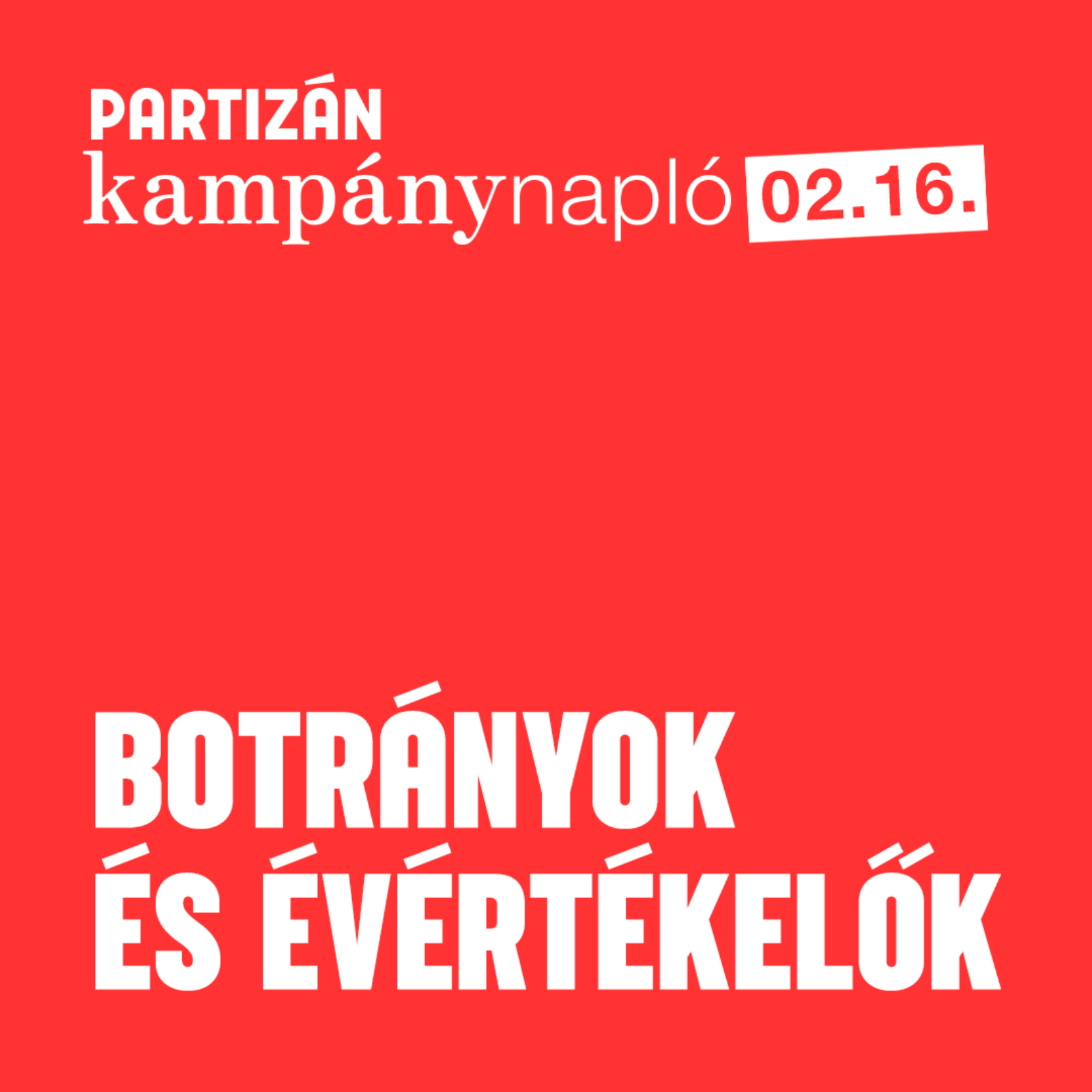 Lehet hatása egy meg sem jelent videónak? | Kampánynapló 02.16. Lehet hatása egy meg sem jelent videónak? | Kampánynapló 02.16.