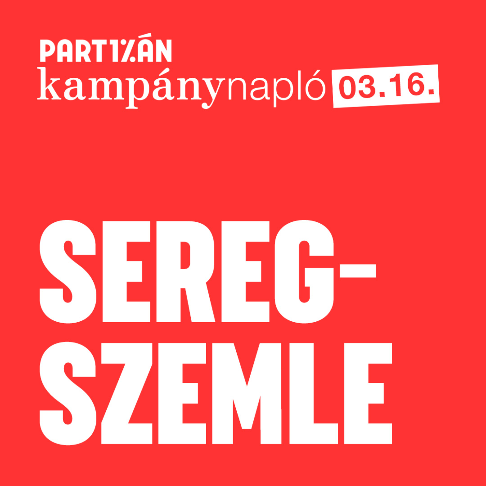 Sok békemenetelő, rengeteg tiszás – változtatott ez valamin? | Kampánynapló 03.16