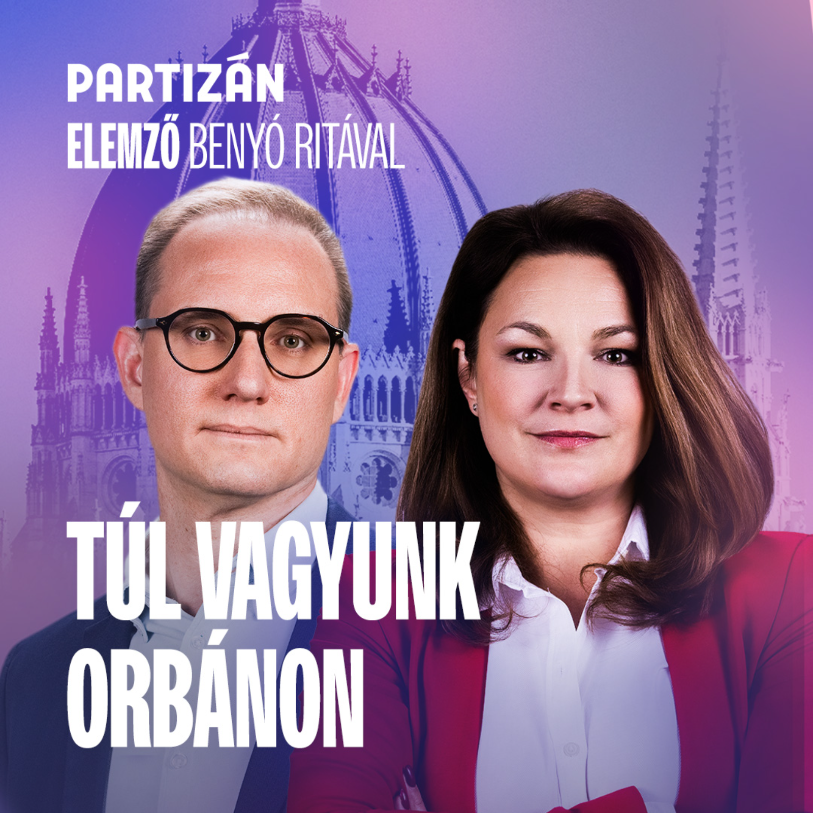 A magyar társadalom már túl van Orbán Viktoron | Elemző Benyóval és Laknerrel episode artwork