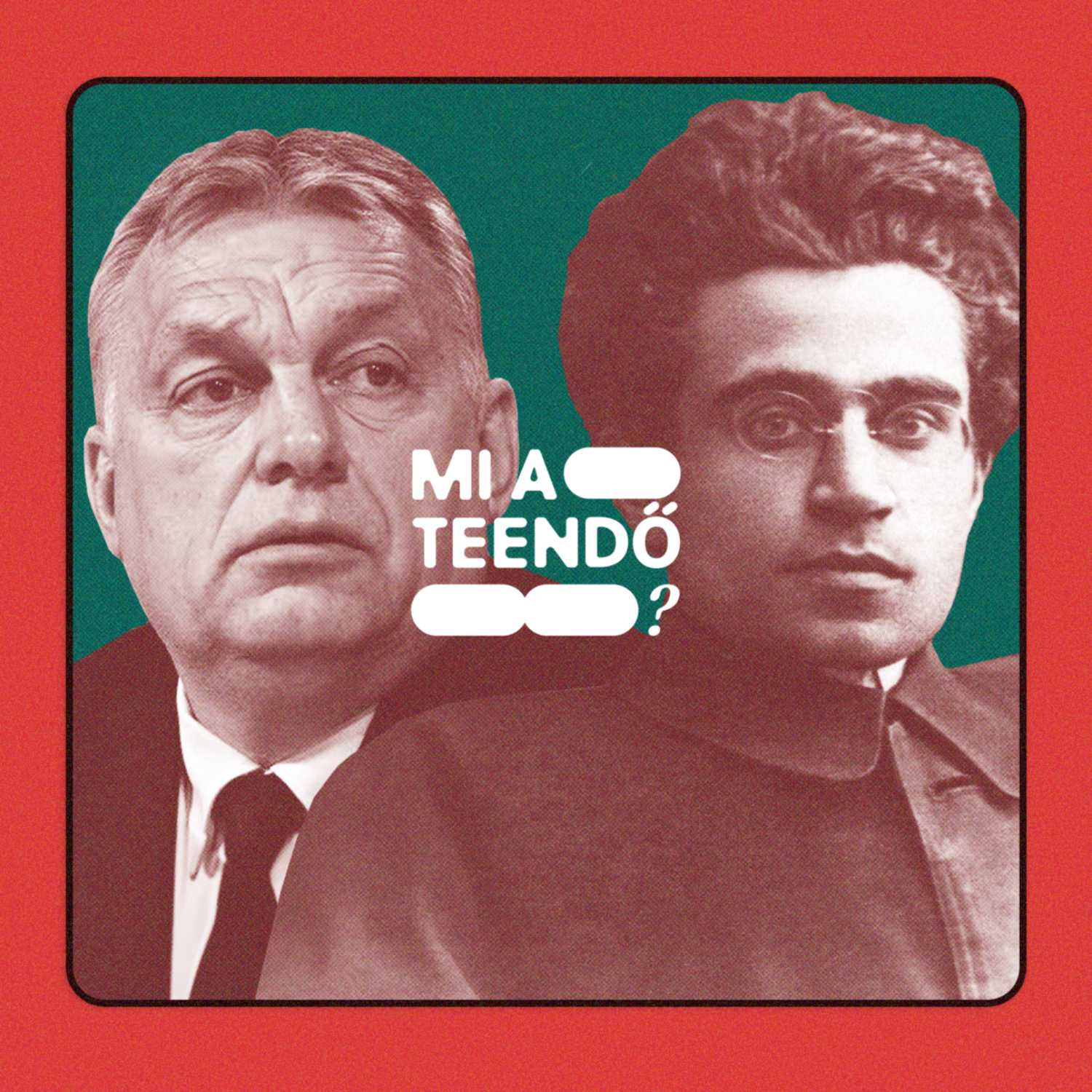 Mit csinál Orbán egy 90 éve halott olasz kommunistával? | Mi a teendő? #24