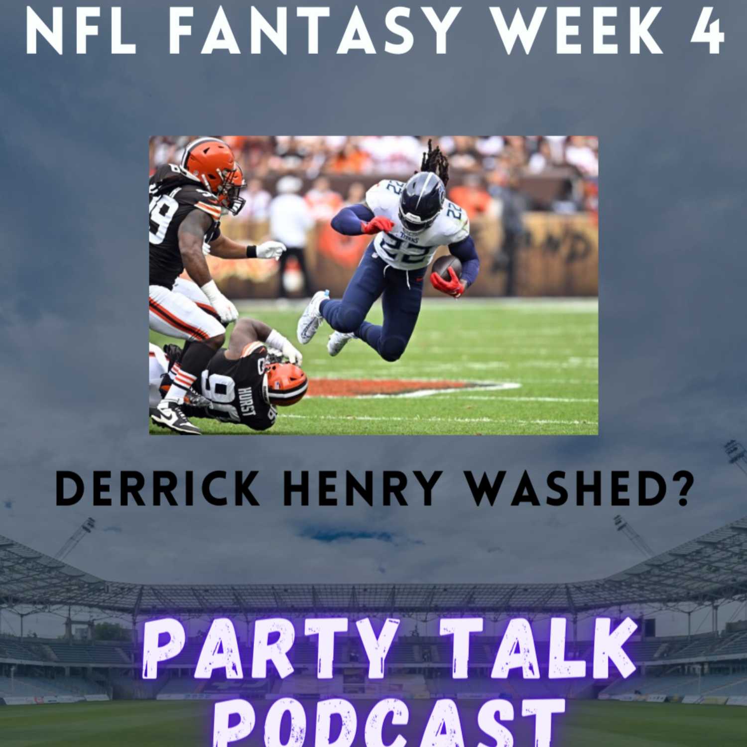NFL Fantasy week 4! Is Derrick Henry washed? Justin fields bounce back!?   Party Talk Podcast episode artwork