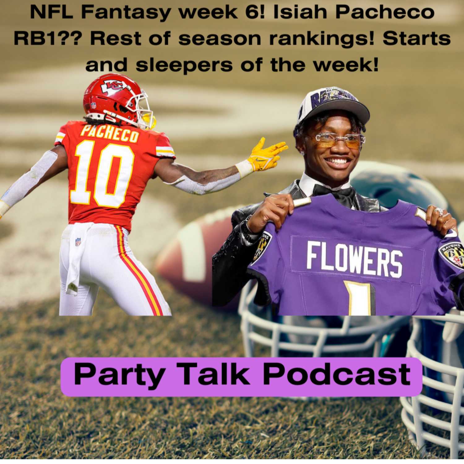 NFL Fantasy week 6! Isiah Pacheco RB1?? Rest of season rankings! Starts and sleepers of the week! episode artwork