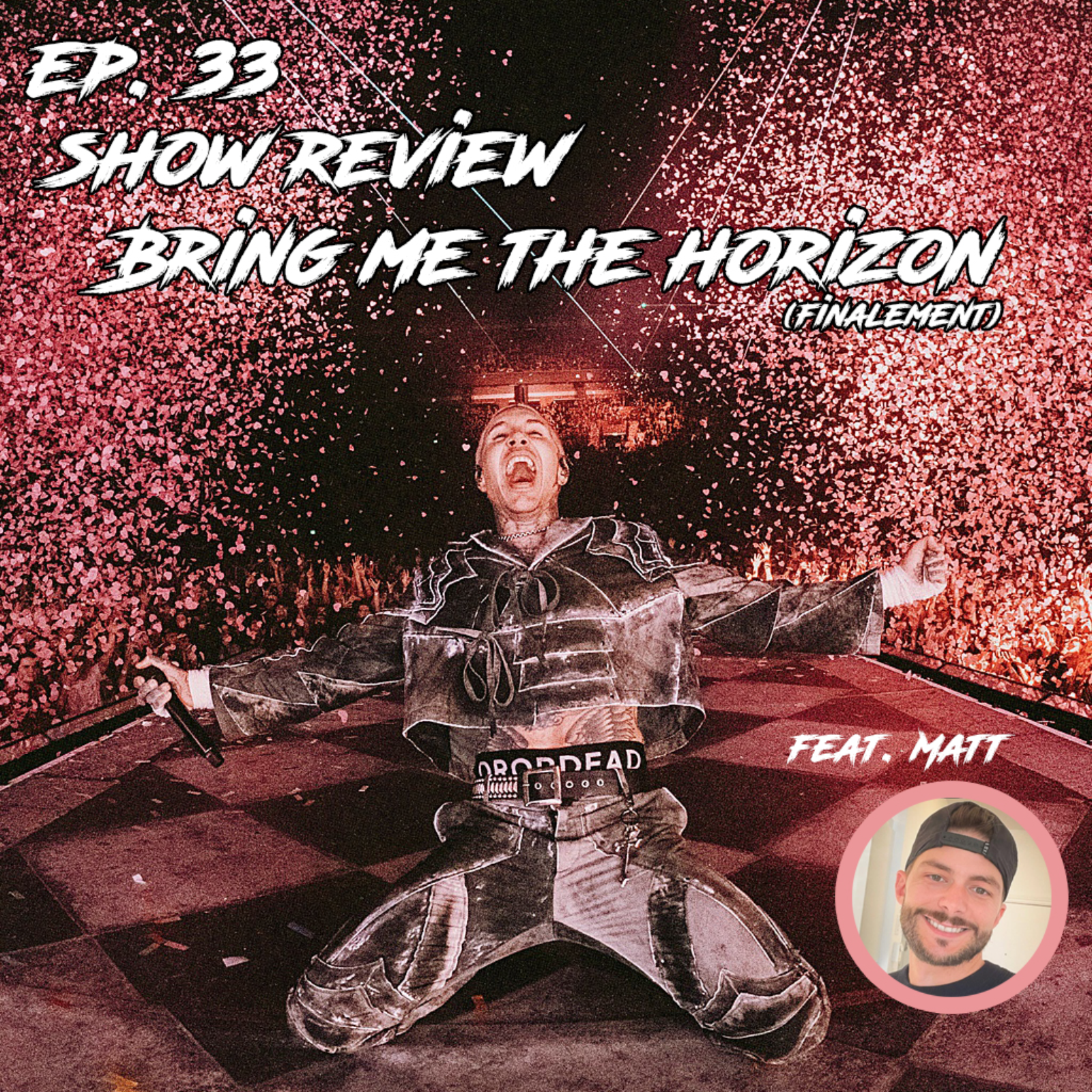 EP33: Bring Me the Horizon (finalement) à Montréal! [Show review]