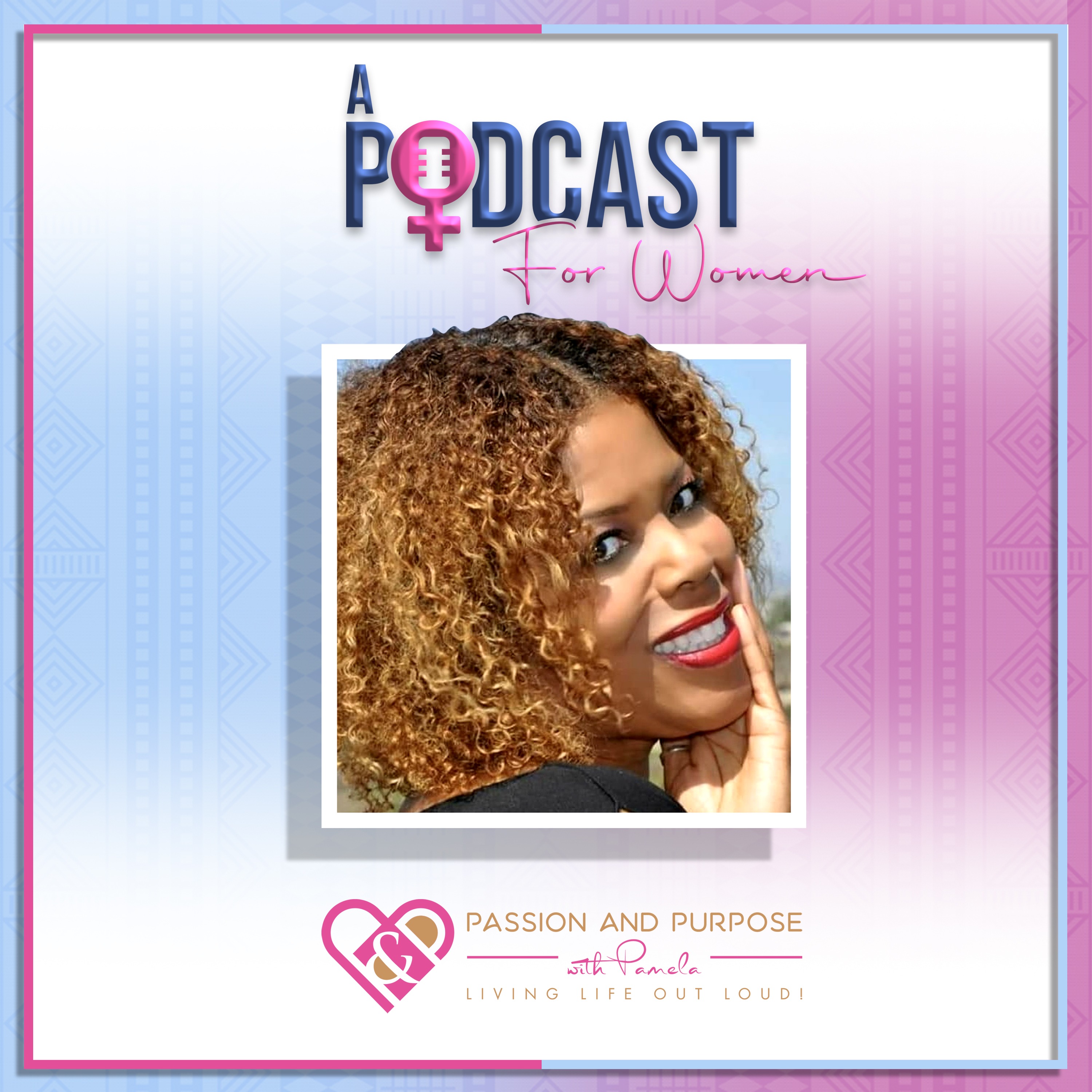Passion and Purpose with Pamela