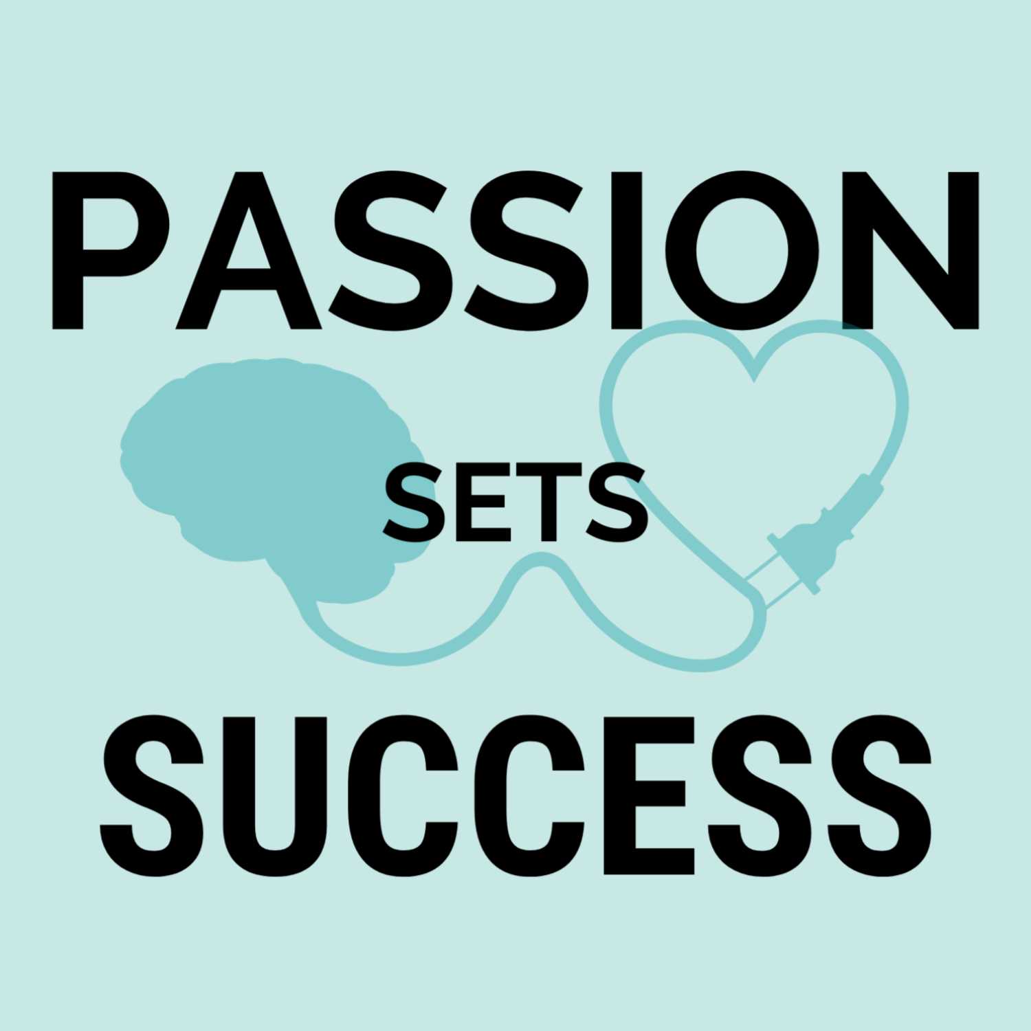 Passion Sets Success